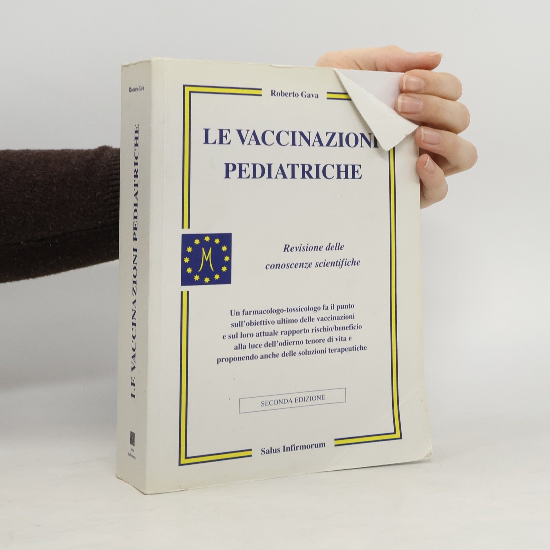 Roberto Gava Le vaccinazioni pediatriche. Revisione delle conoscenze scientifiche - Seconda edizione