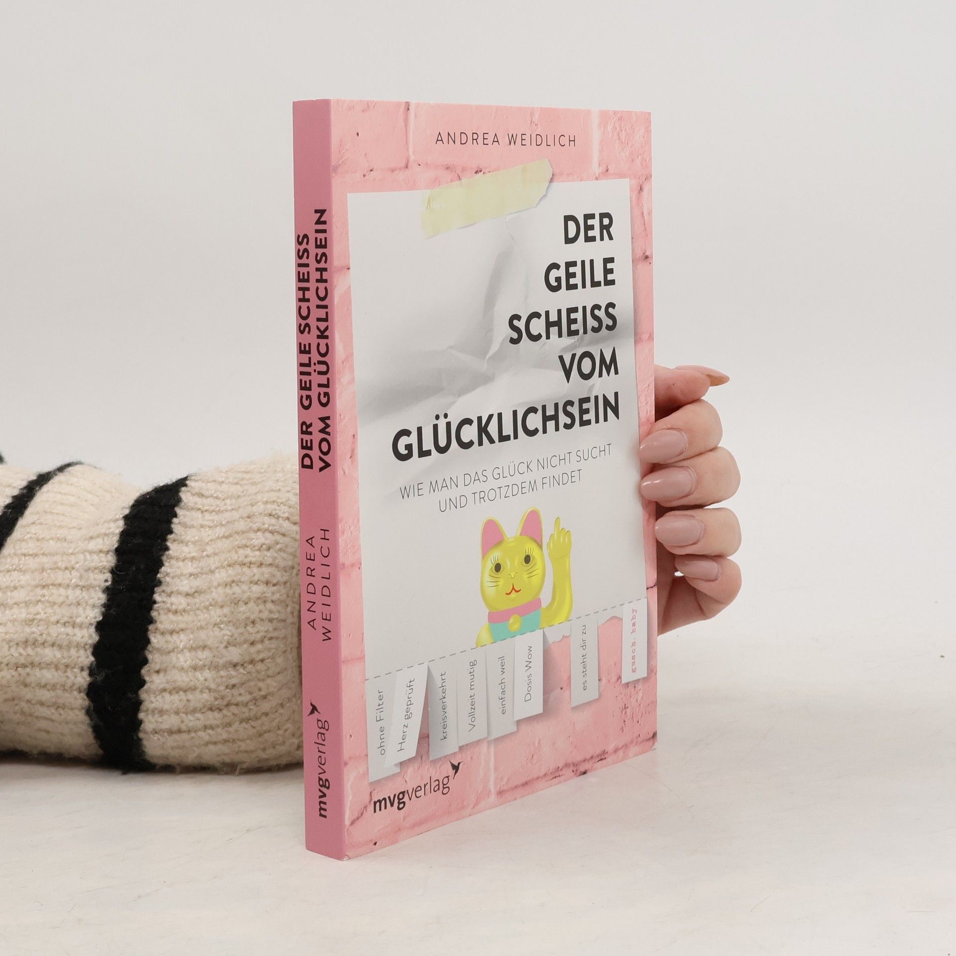 Andrea Weidlich Der geile Scheiss vom Glücklichsein