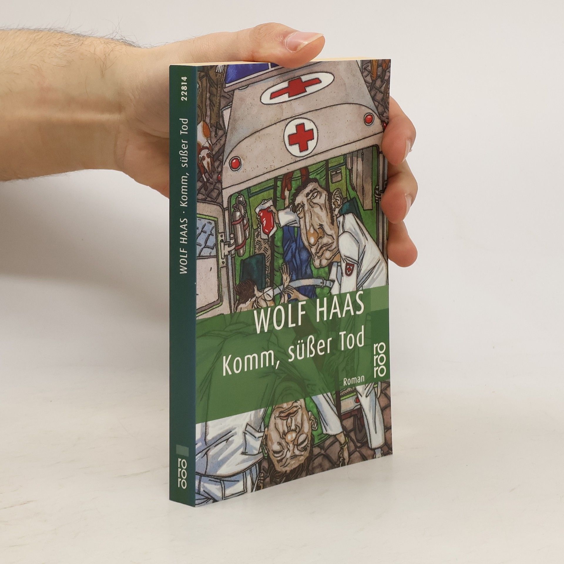 Wolf Haas Komm, süßer Tod