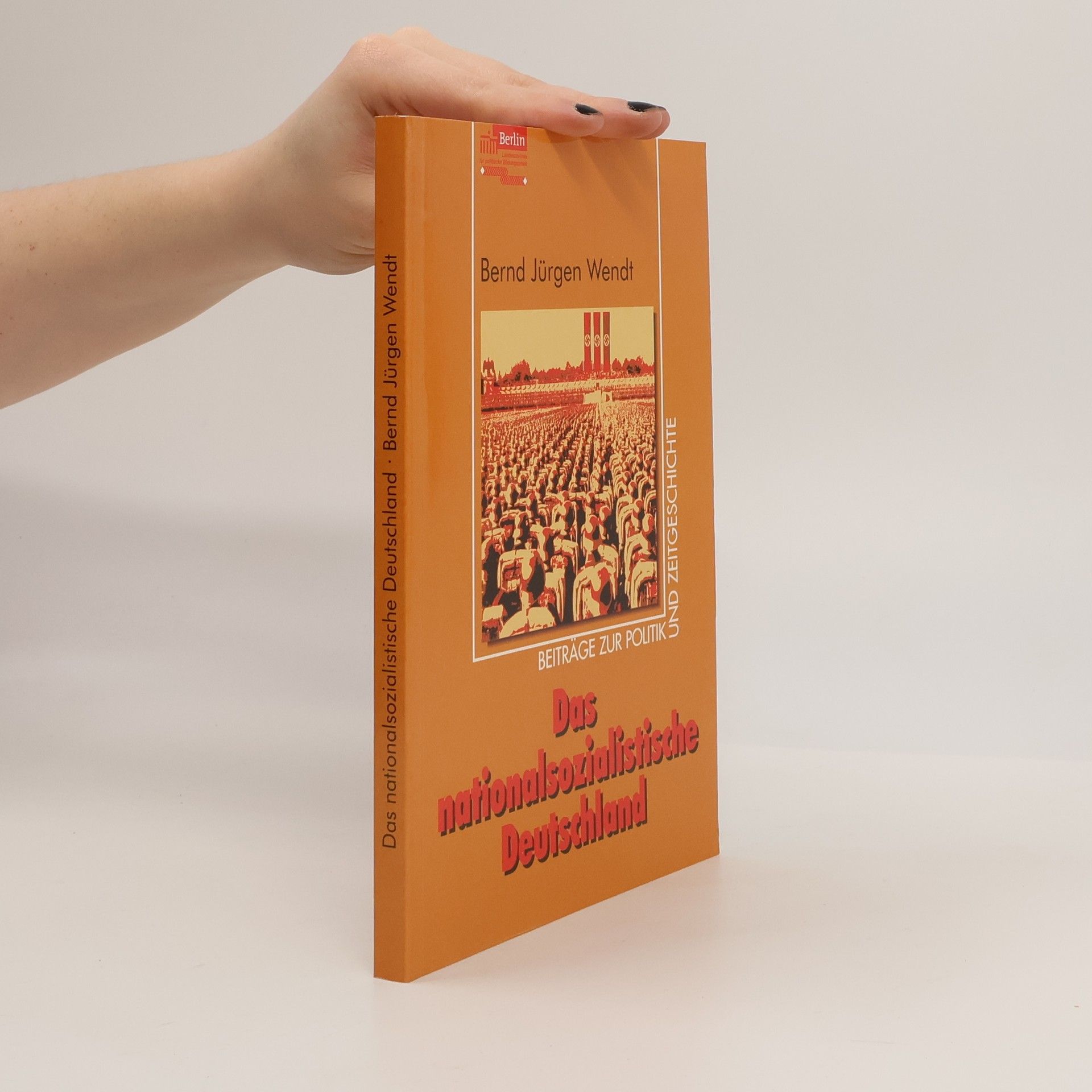 Bernd-Jürgen Wendt Das nationalsozialistische Deutschland