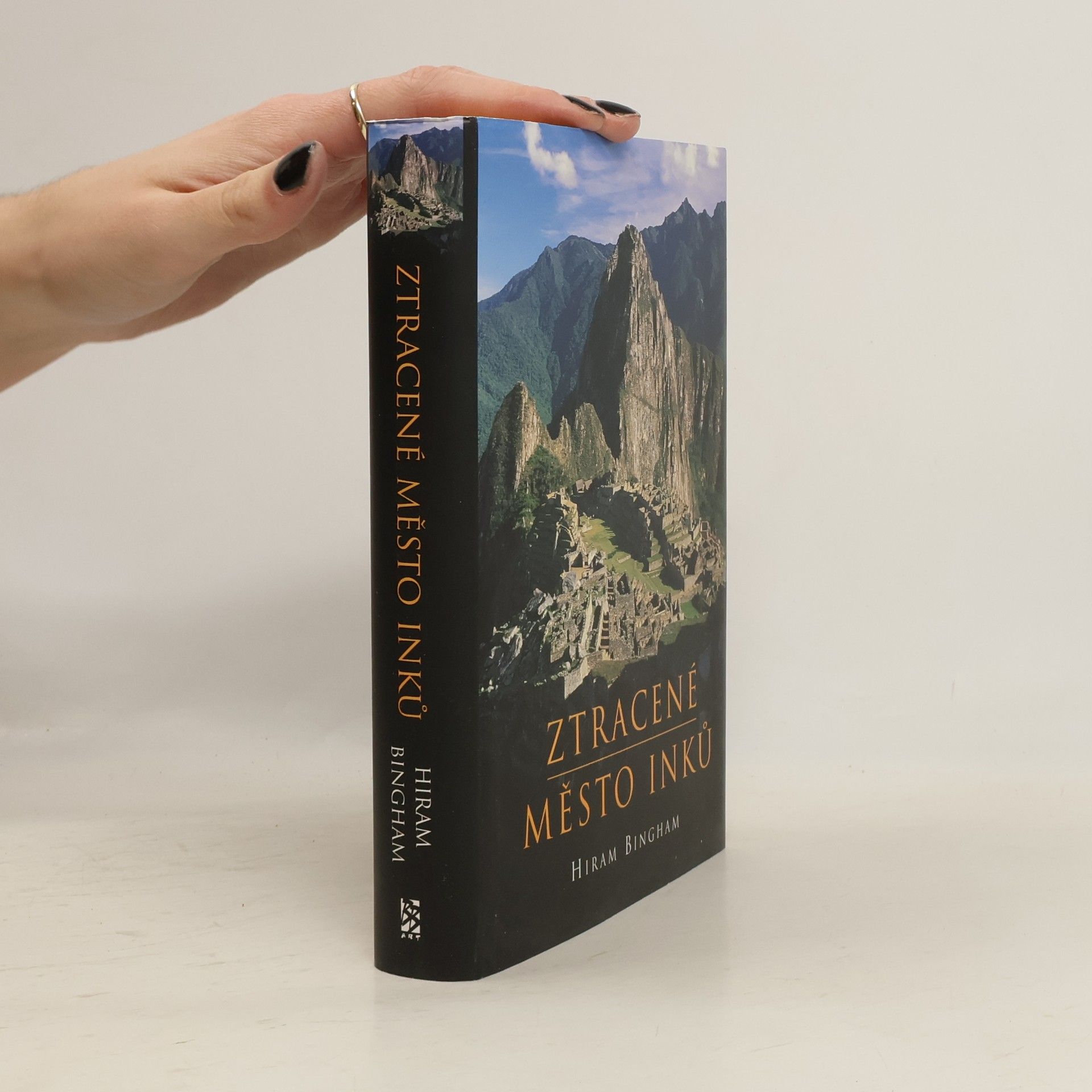 Ztracené město Inků : příběh Machu Picchu a jeho zakladatelů