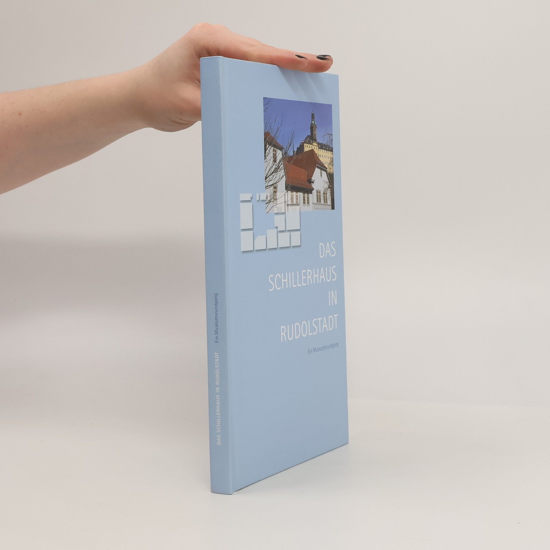 Collectif d'auteurs Das Schillerhaus in Rudolstadt