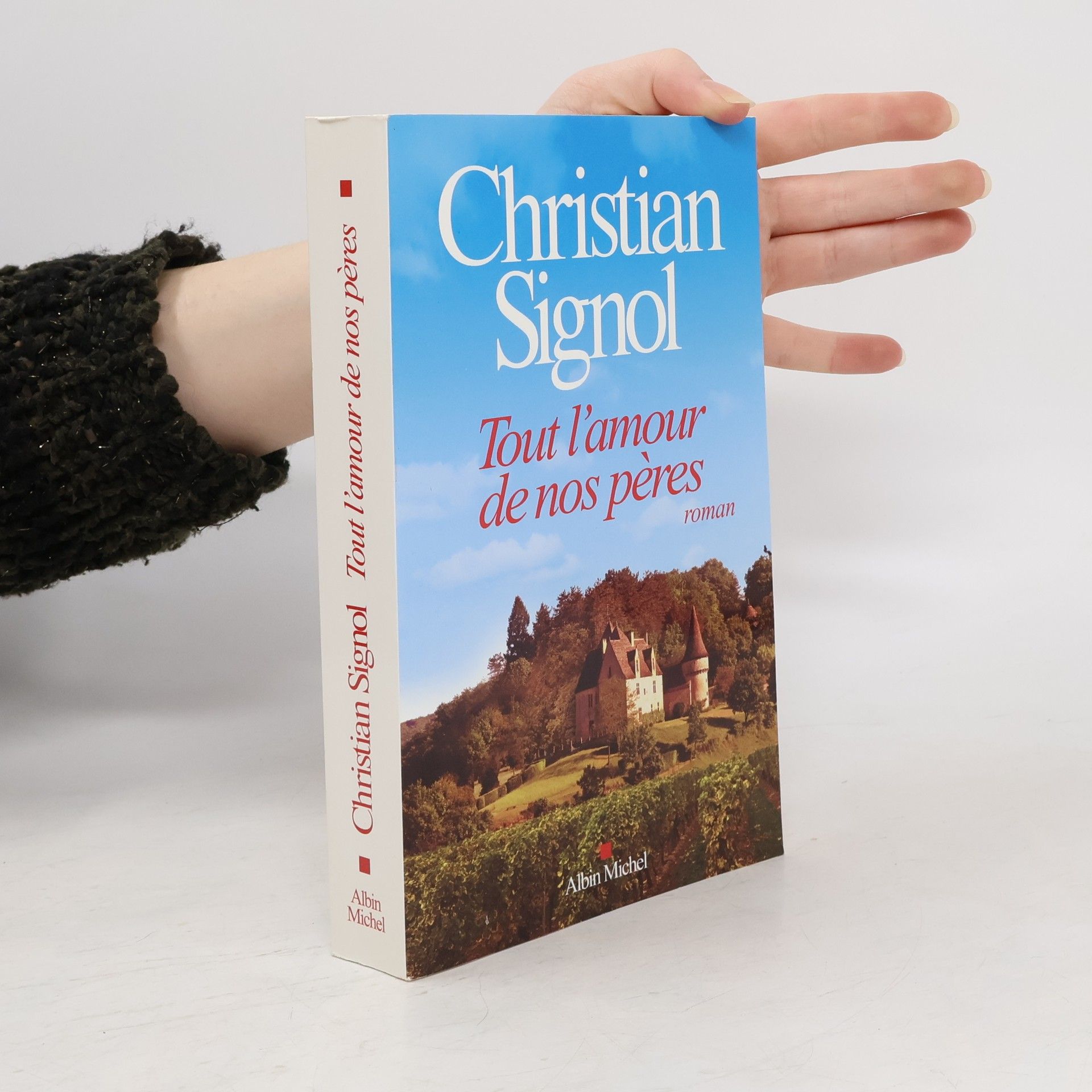 Christian Signol Tout l'amour de nos pères