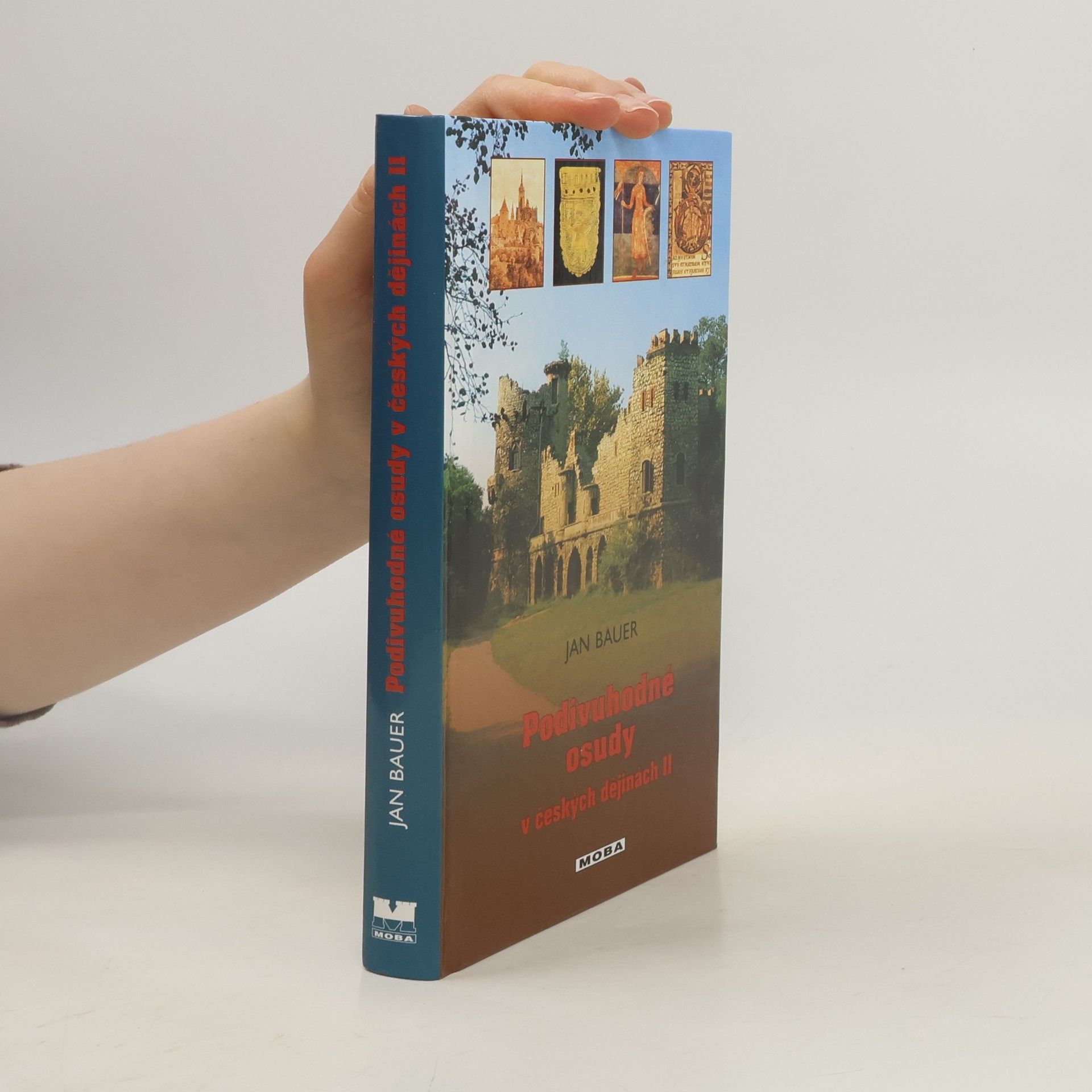 Jan Bauer Podivuhodné osudy v českých dějinách II