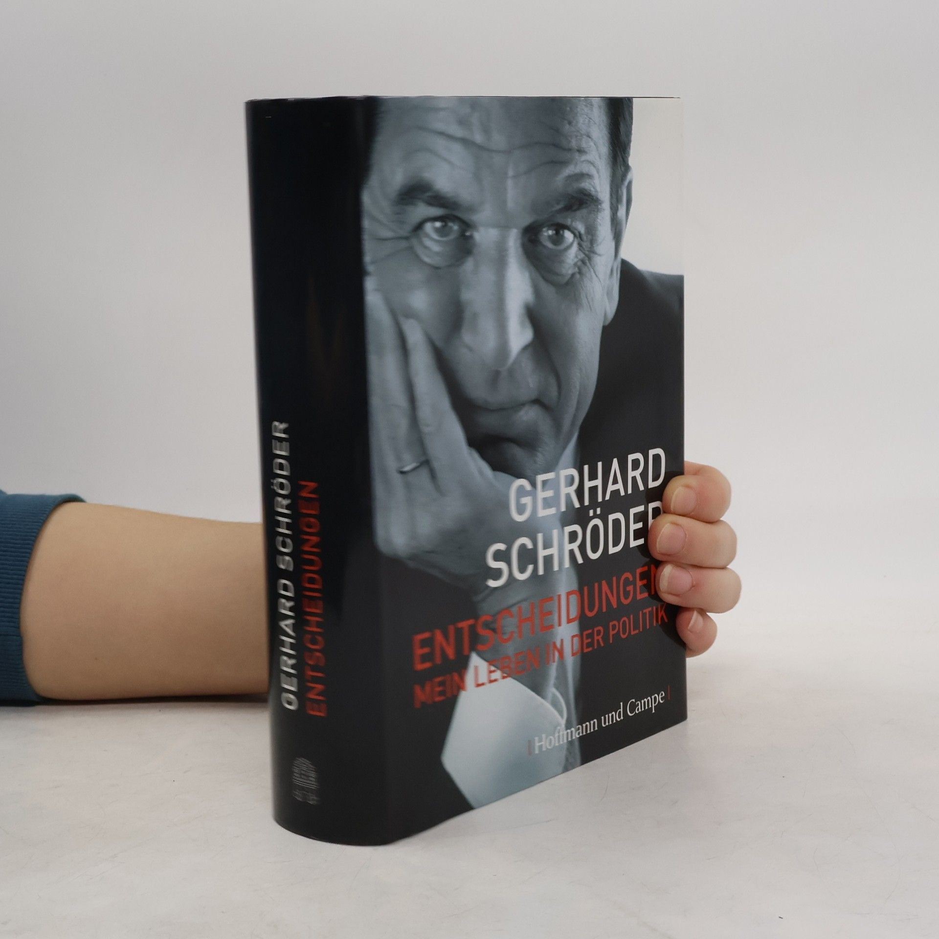 Gerhard Schröder Entscheidungen. Mein Leben in der Politik