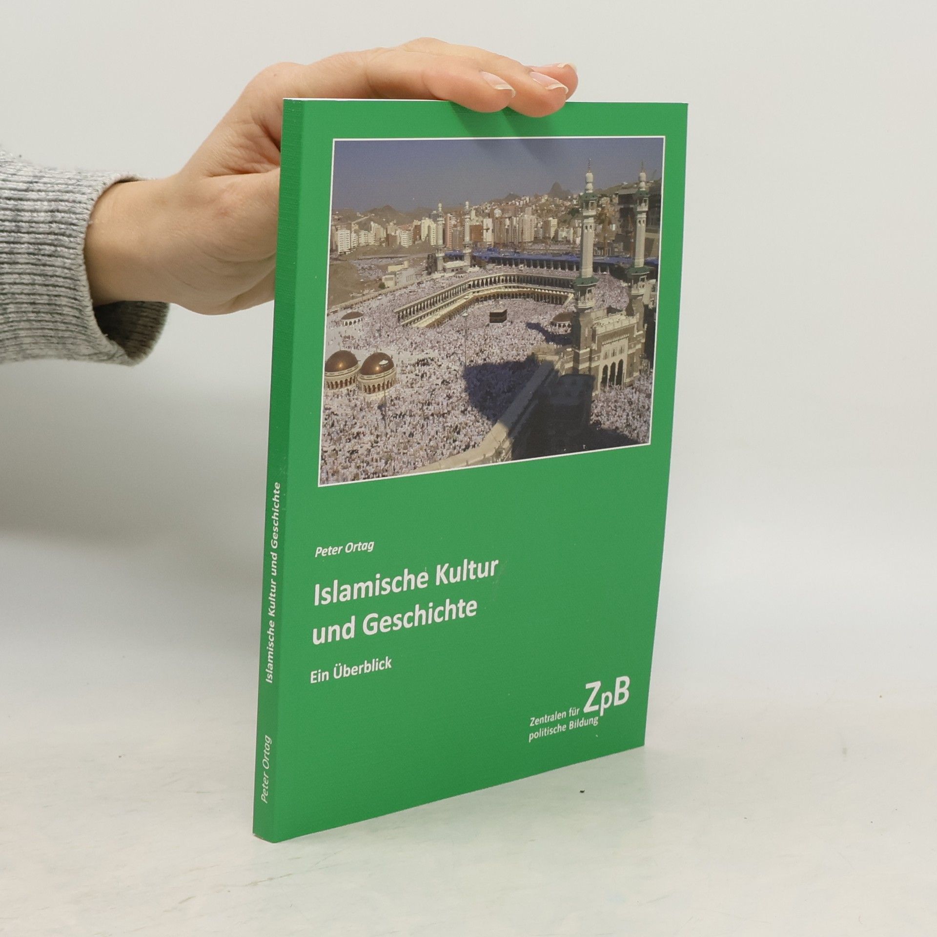 Peter Ortag Islamische Kultur und Geschichte
