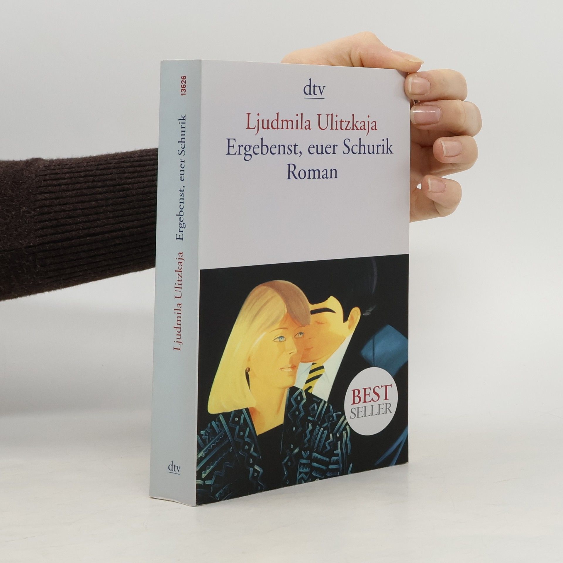 Ljudmila Evgenʹevna Ulickaja Ergebenst, euer Schurik