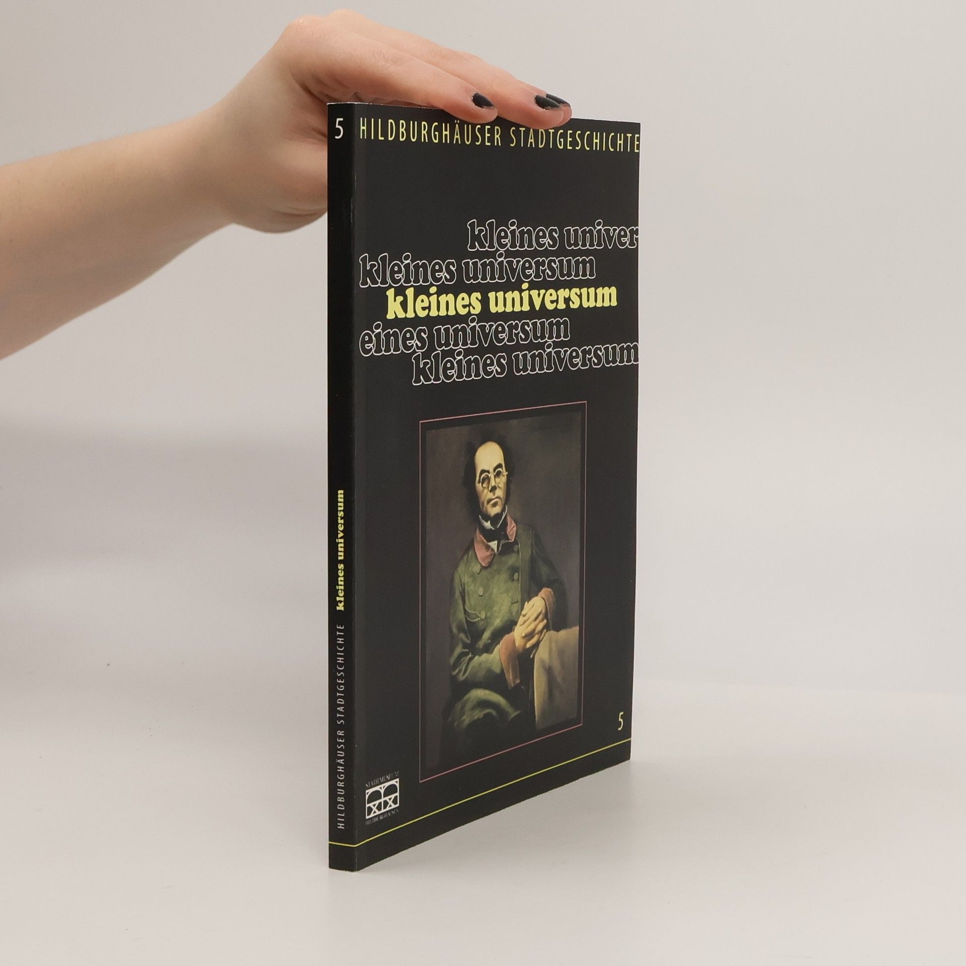 Autorenkollektiv Hildburghäuser Stadtgeschichte 5. Kleines Universum