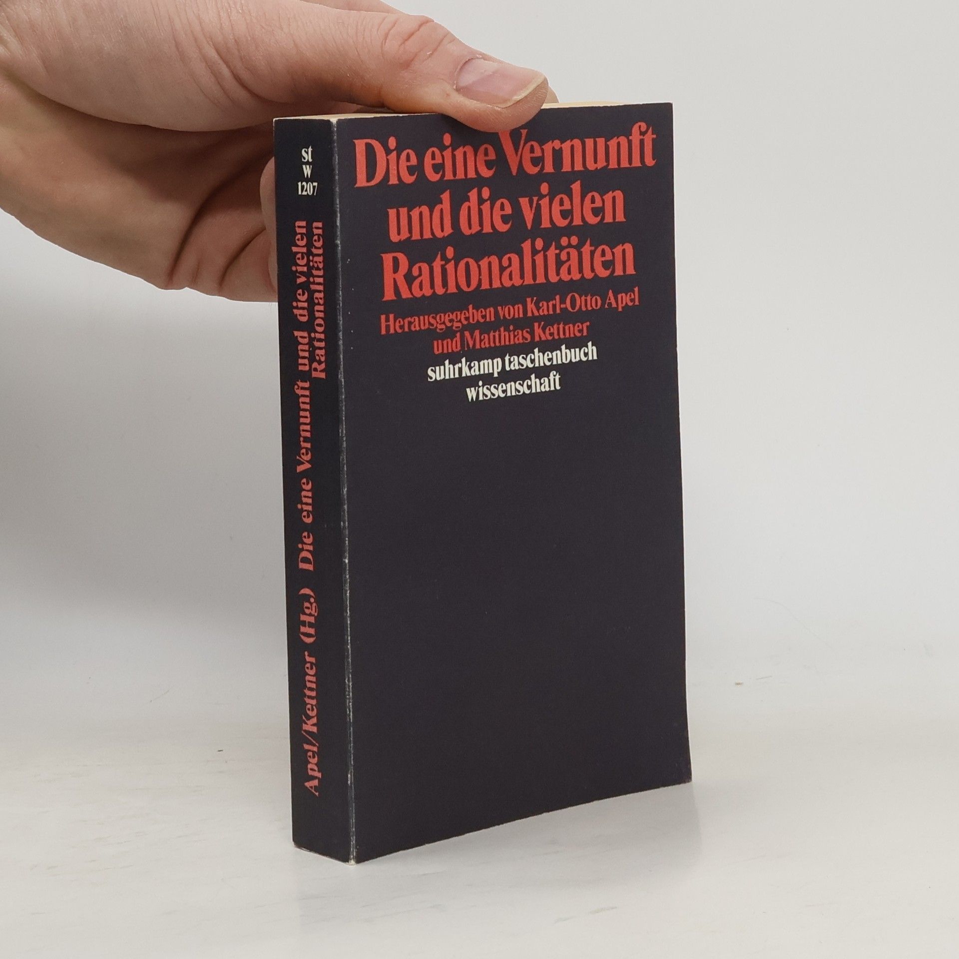 Karl-Otto Apel Suhrkamp Taschenbuch Wissenschaft - 1207: Die eine Vernunft und die vielen Rationalitäten