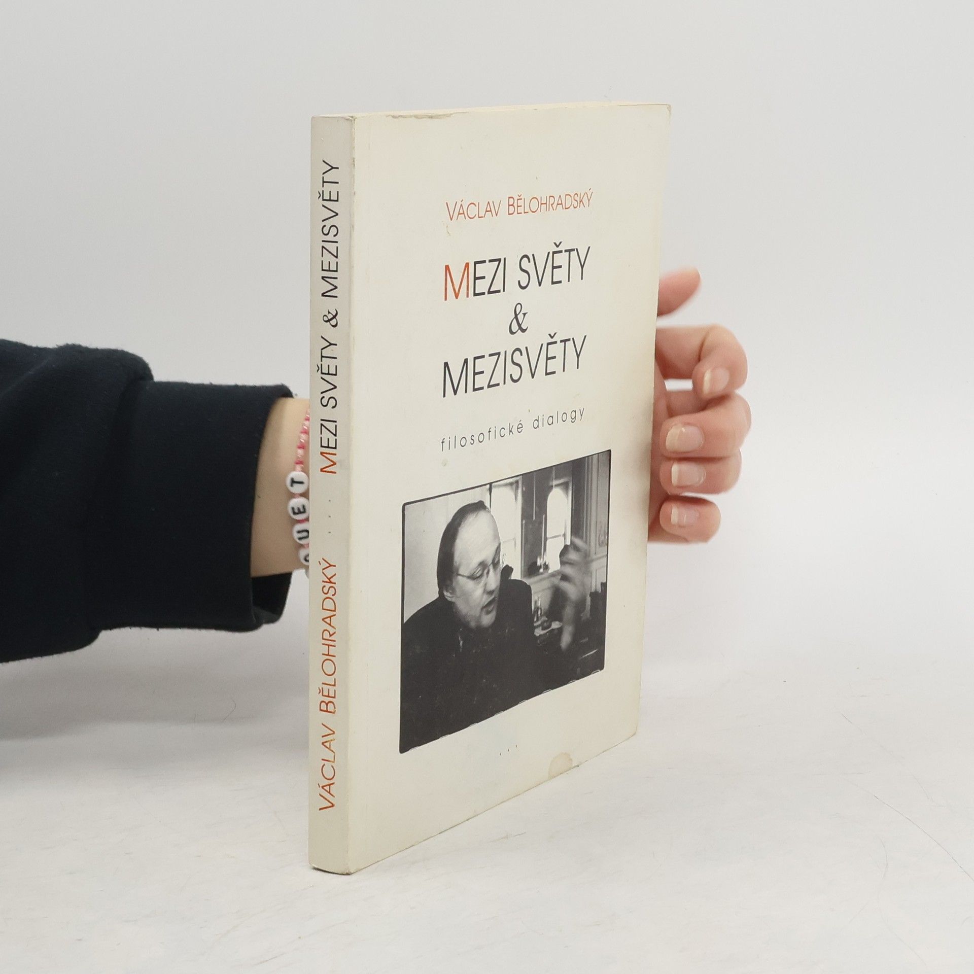 Václav Bělohradský Mezi světy & mezisvěty. Filosofické dialogy