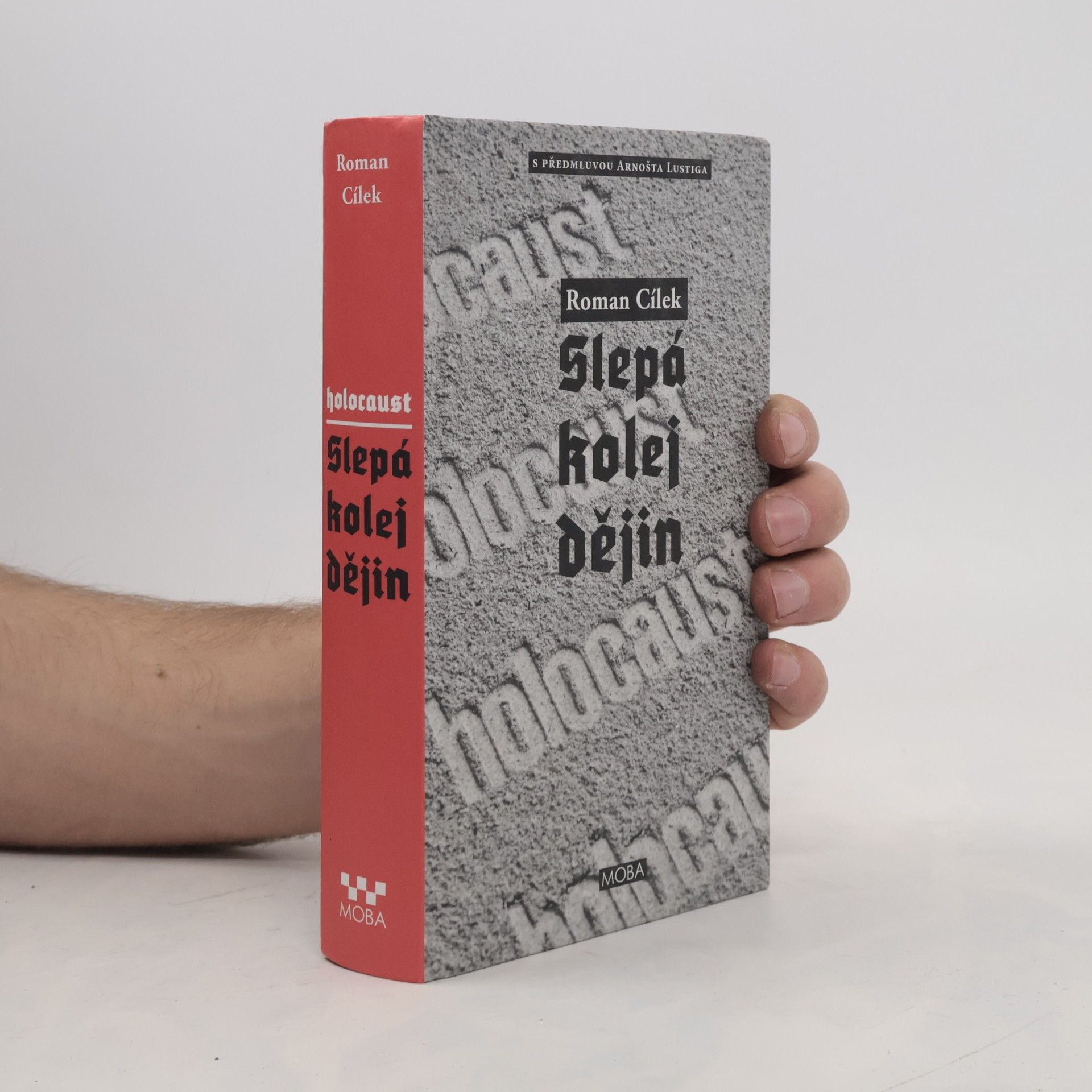 Roman Cílek Slepá kolej dějin: Holocaust