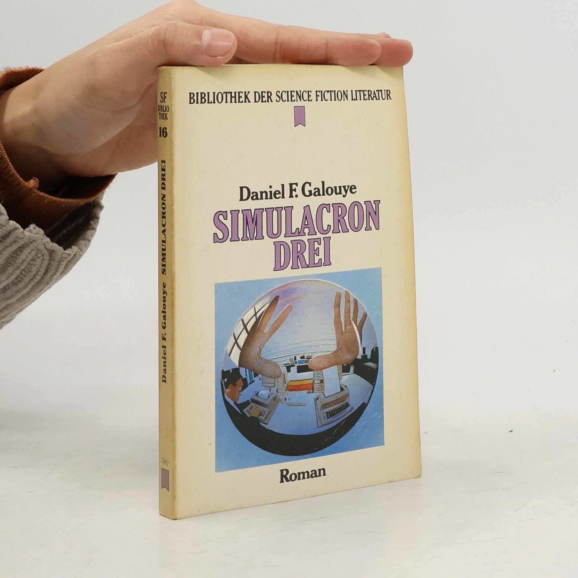 Daniel F. Galouye Simulacron - Drei. Science Fiction- Roman.