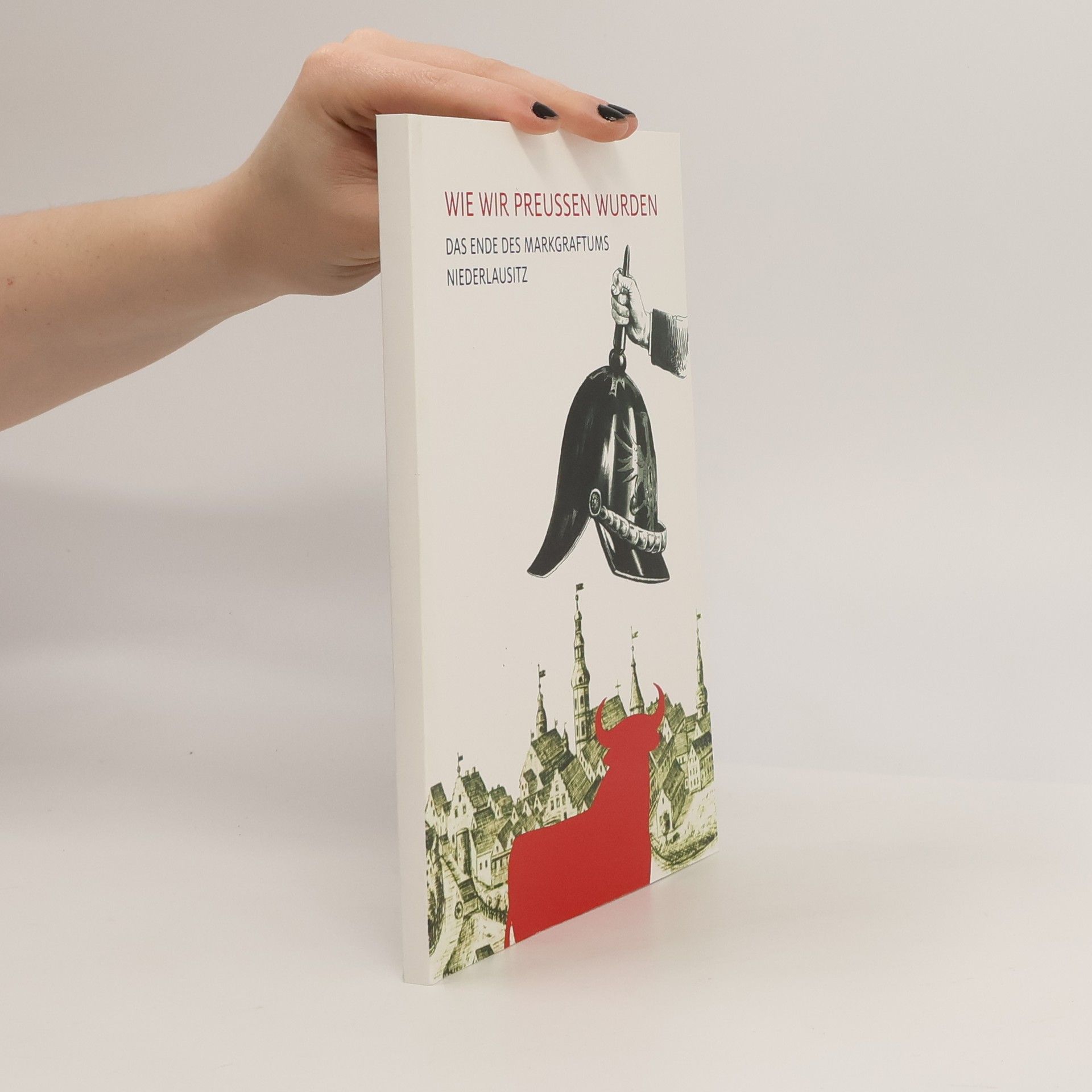 Christian Hirte Wie wir Preußen wurden