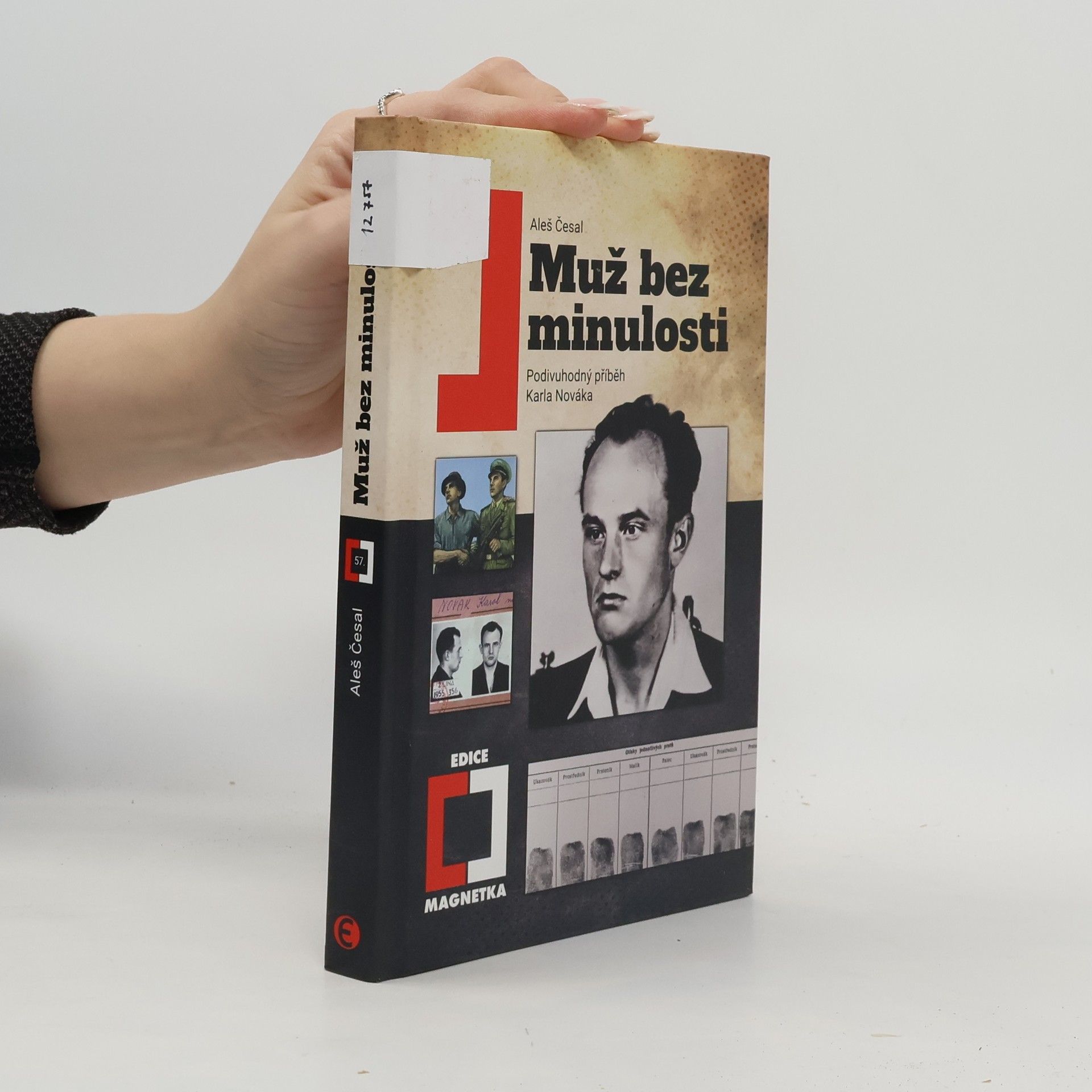 Aleš Česal Muž bez minulosti: Podivuhodný příběh Karla Nováka