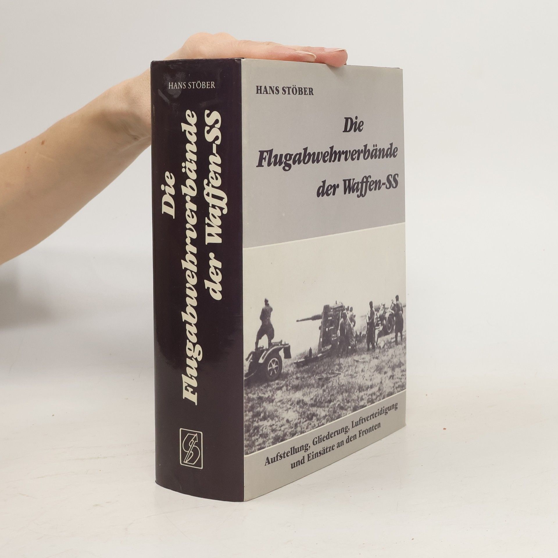 Hans-J. E. Stöber Die Flugabwehrverbände der Waffen-SS