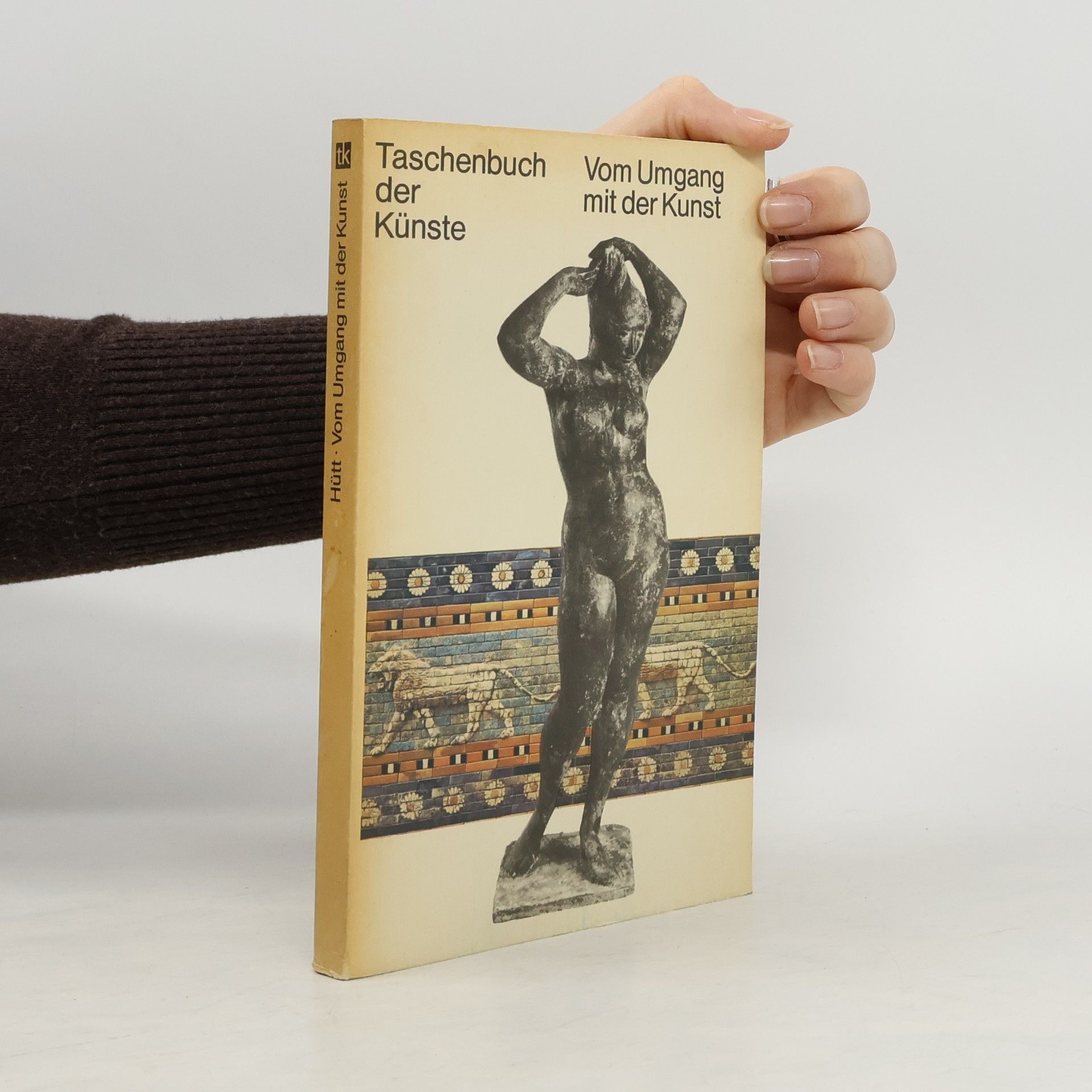 Various authors Taschenbuch der Künste. Vom Umgang mit der Kunst