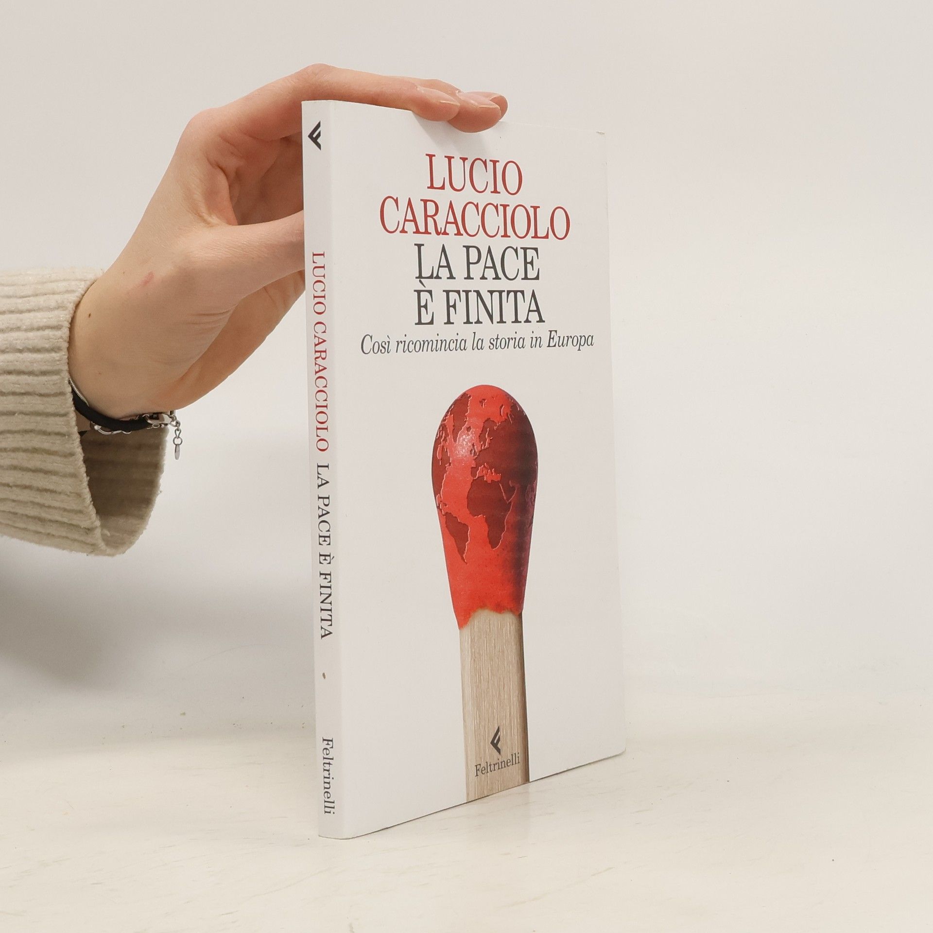 Lucio Caracciolo La pace è finita. Così ricomincia la storia in Europa