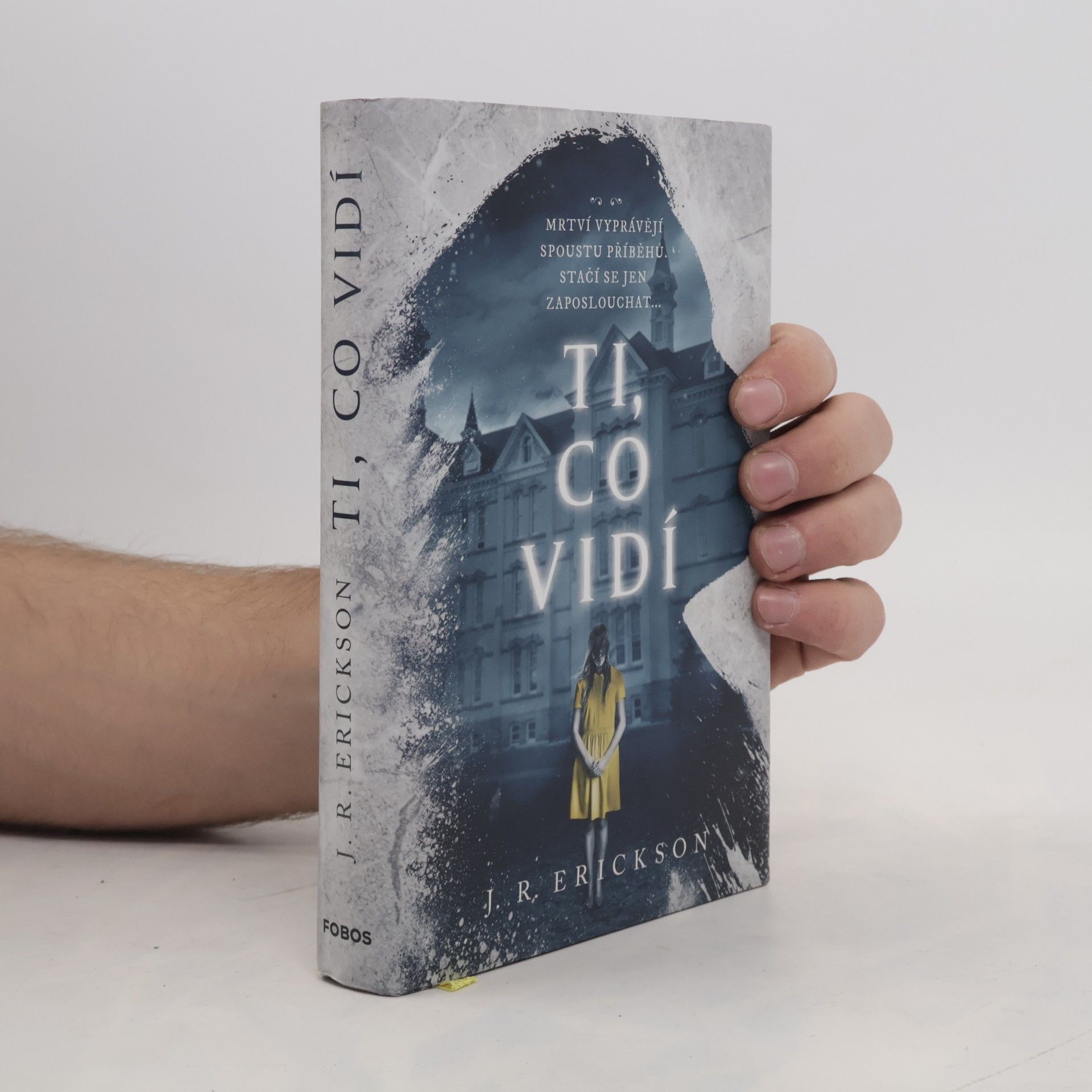 J. R. Erickson Ti, co vidí
