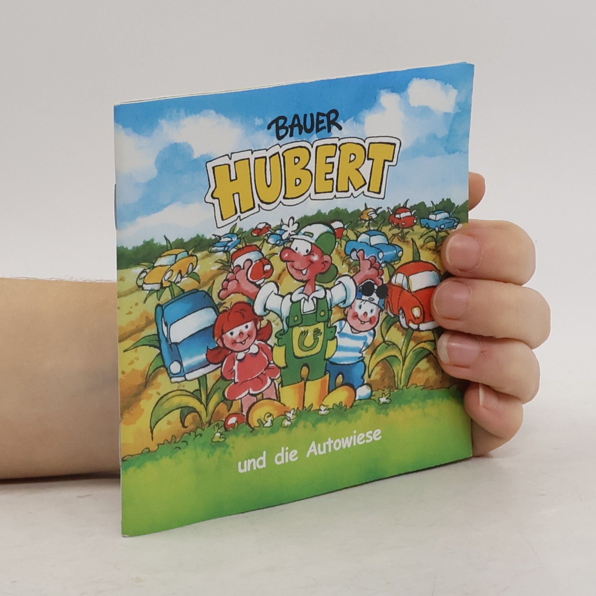 Autorenkollektiv Bauer Hubert und die Autowiese