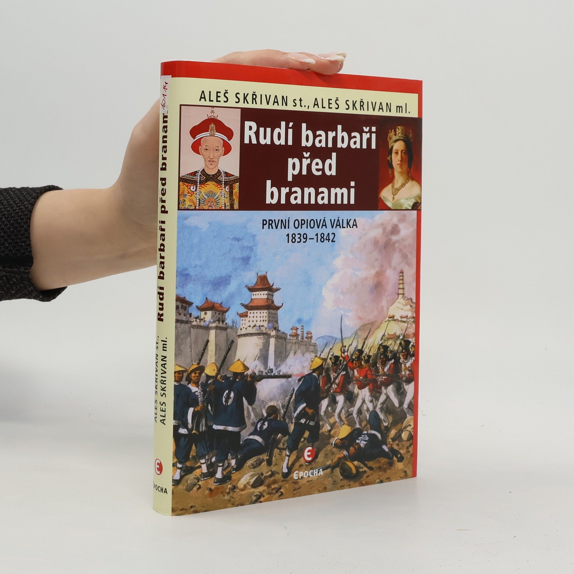 Aleš Skřivan Rudí barbaři před branami: První opiová válka 1839-1842