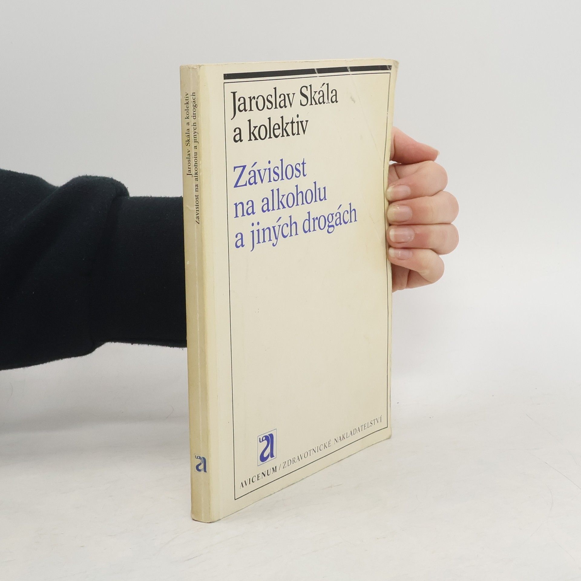 Jaroslav Skála Závislost na alkoholu a jiných drogách