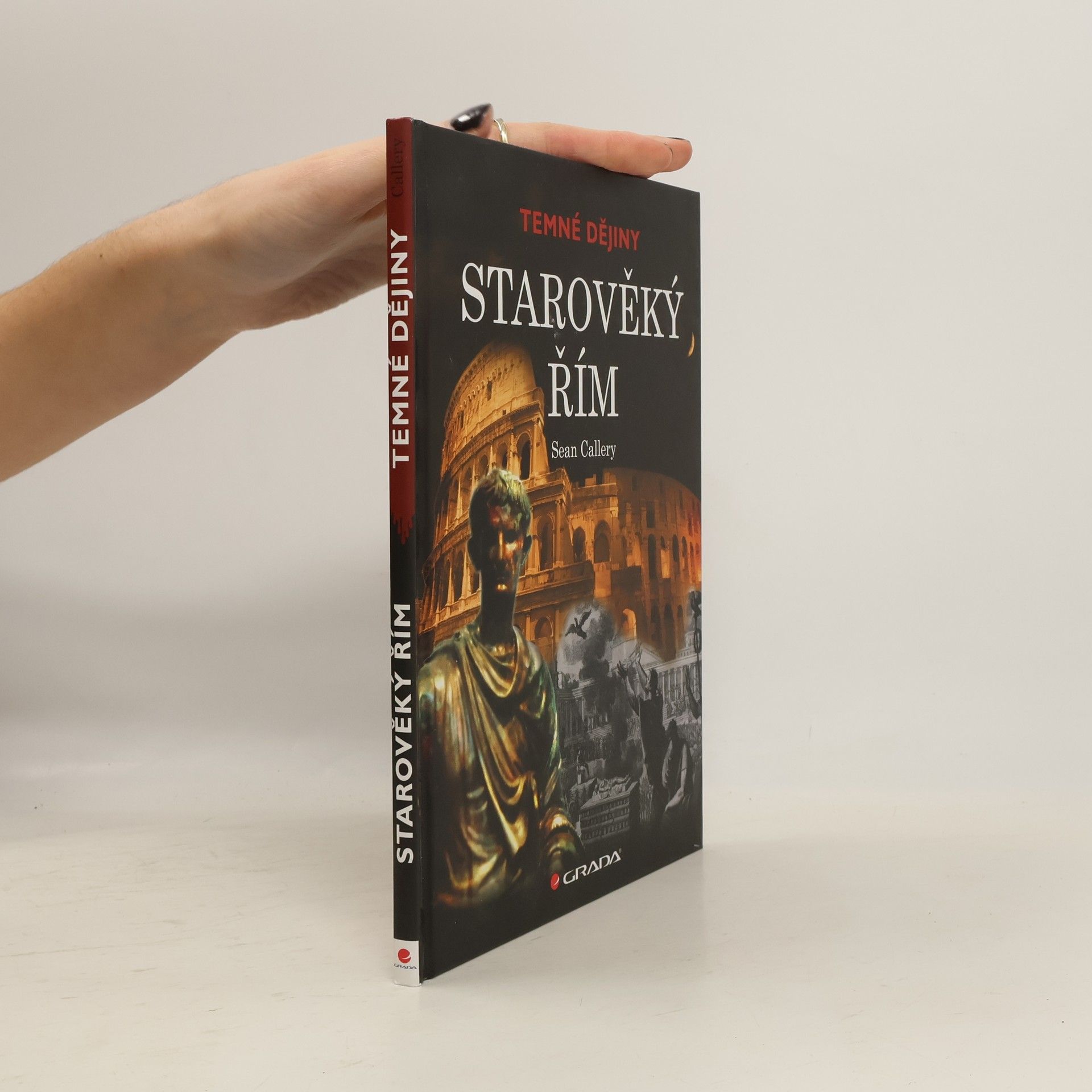 Sean Callery Starověký Řím. Temné dějiny