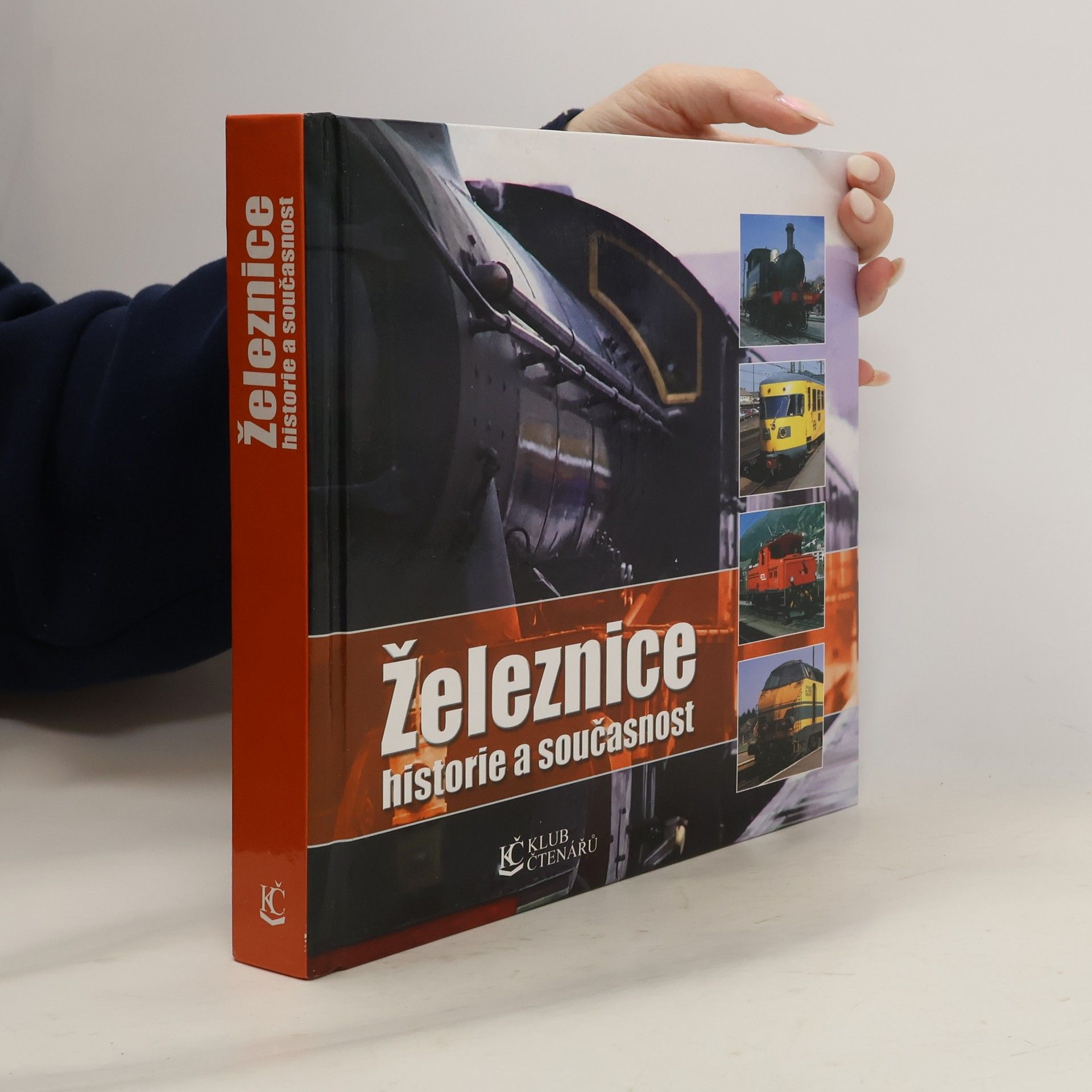 Kolektiv autorů Železnice historie a současnost