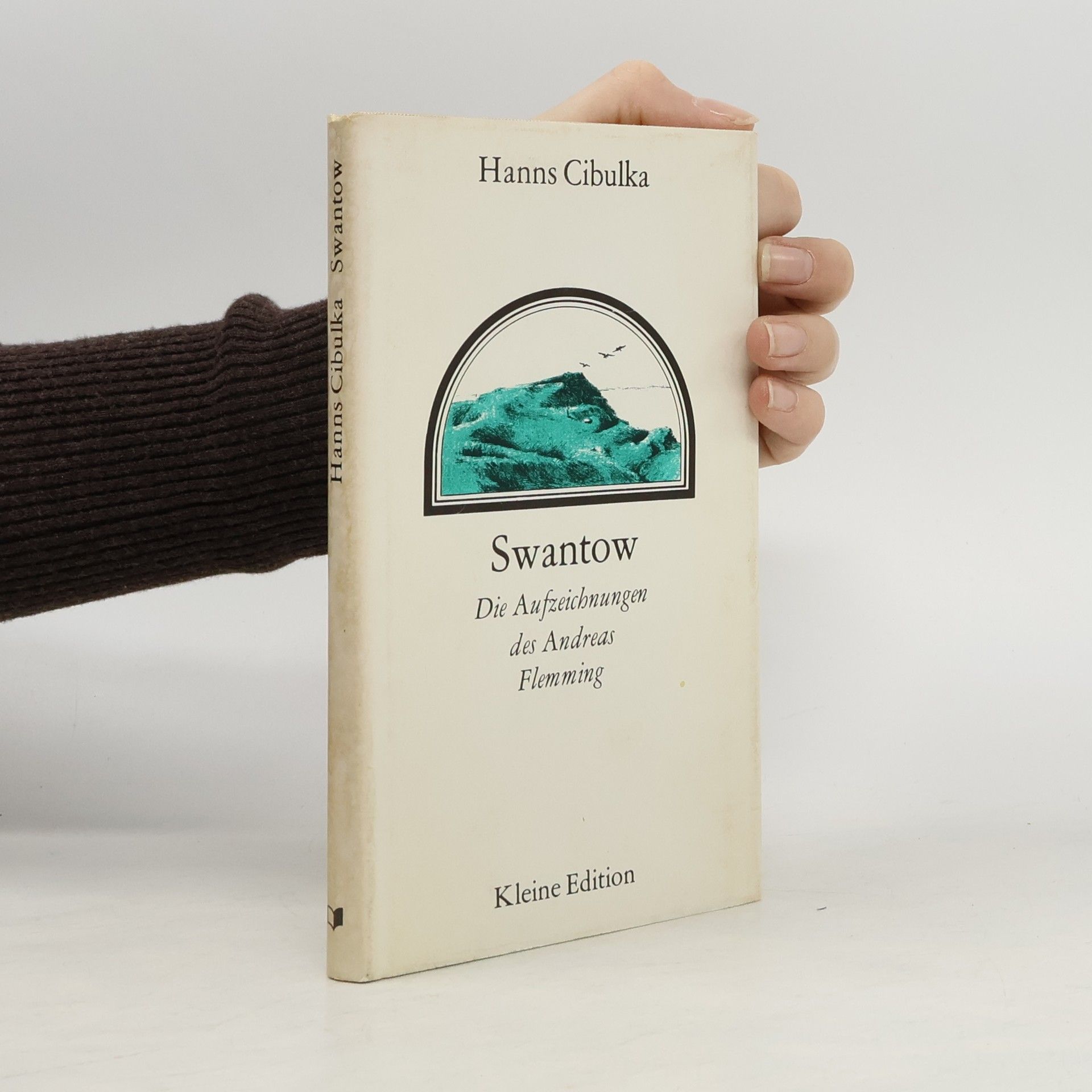 Hanns Cibulka Swantow - Die Aufzeichnungen des Andreas Flemming