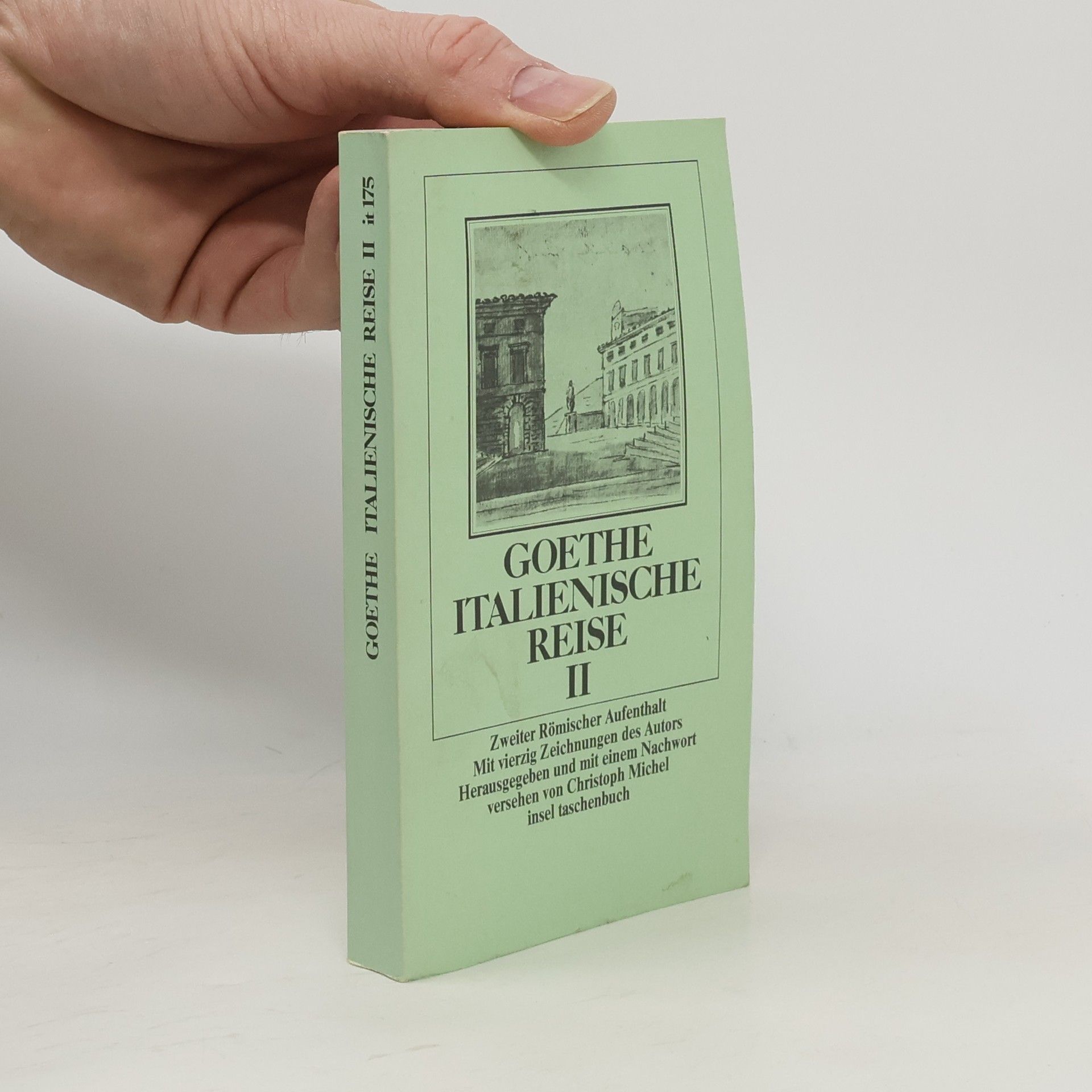 Johann Wolfgang von Goethe Italienische Reise I