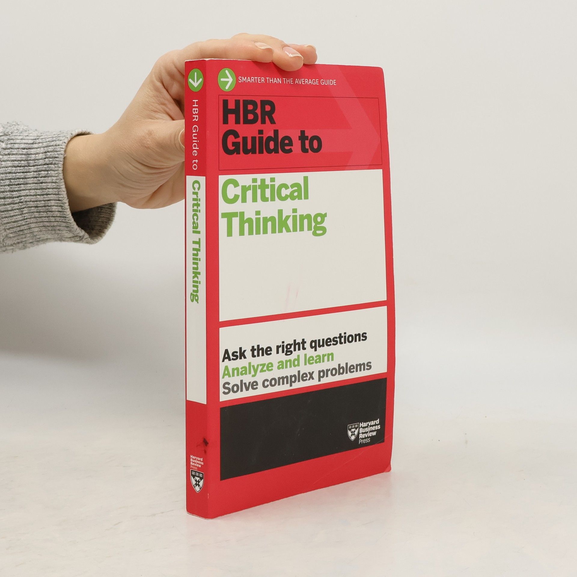Harvard Business Review HBR Guide to Critical Thinking