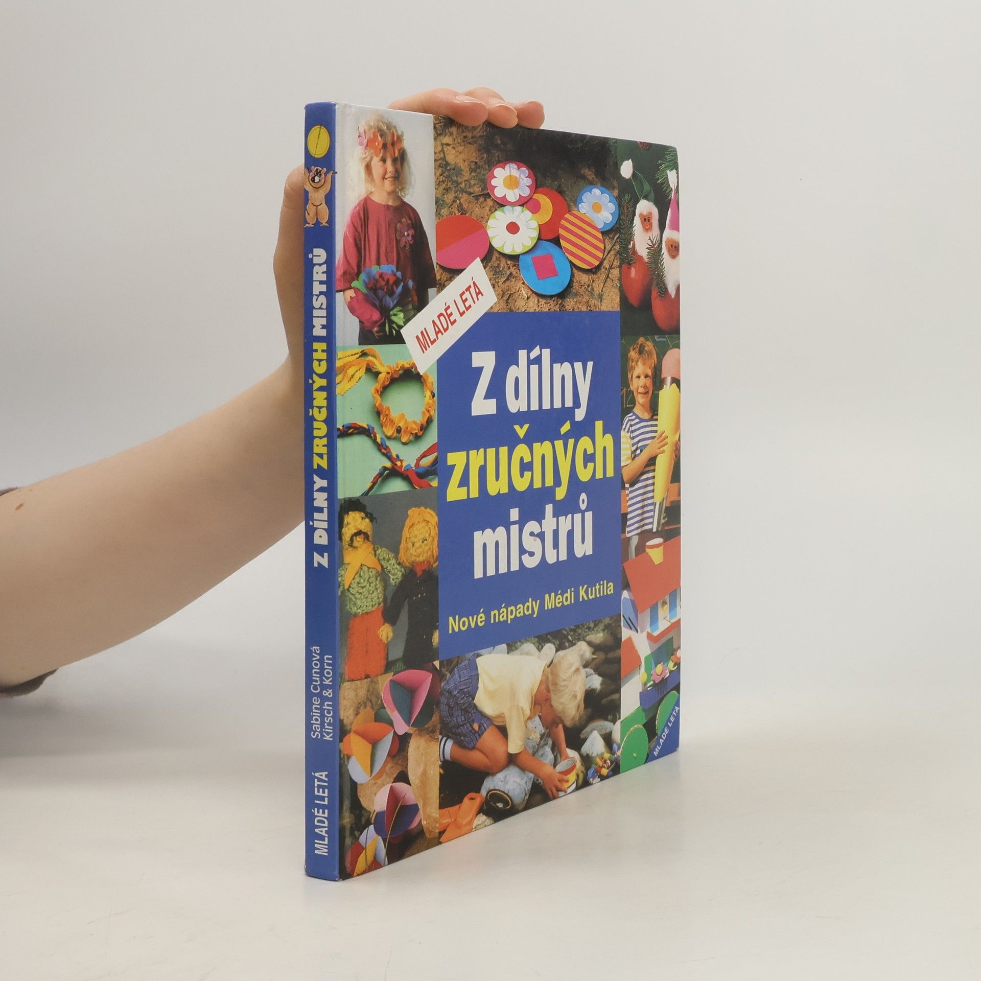 Sabine Cuno Z dílny zručných mistrů : nové nápady Médi Kutila