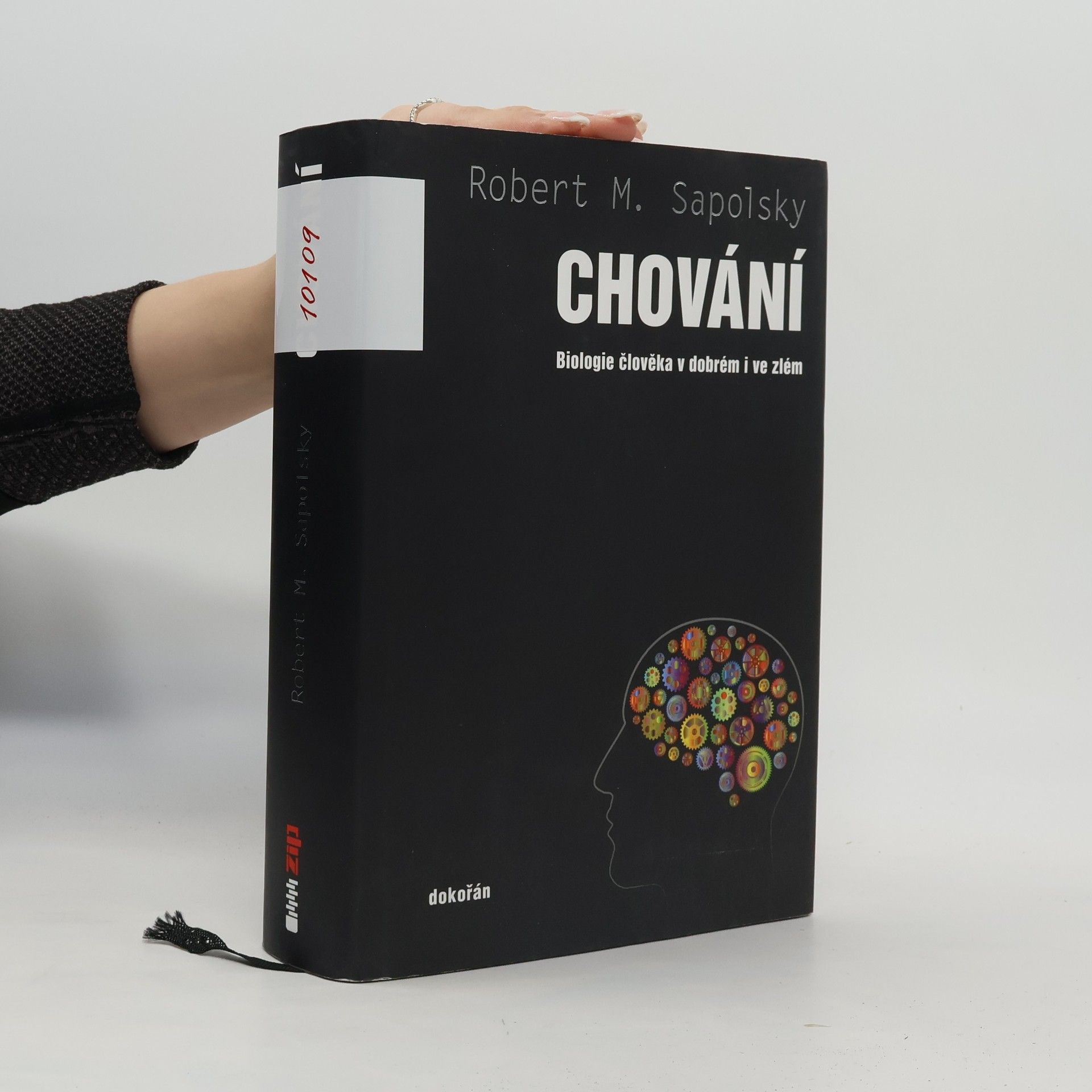 Robert M. Sapolsky Chování – Biologie člověka v dobrém i ve zlém