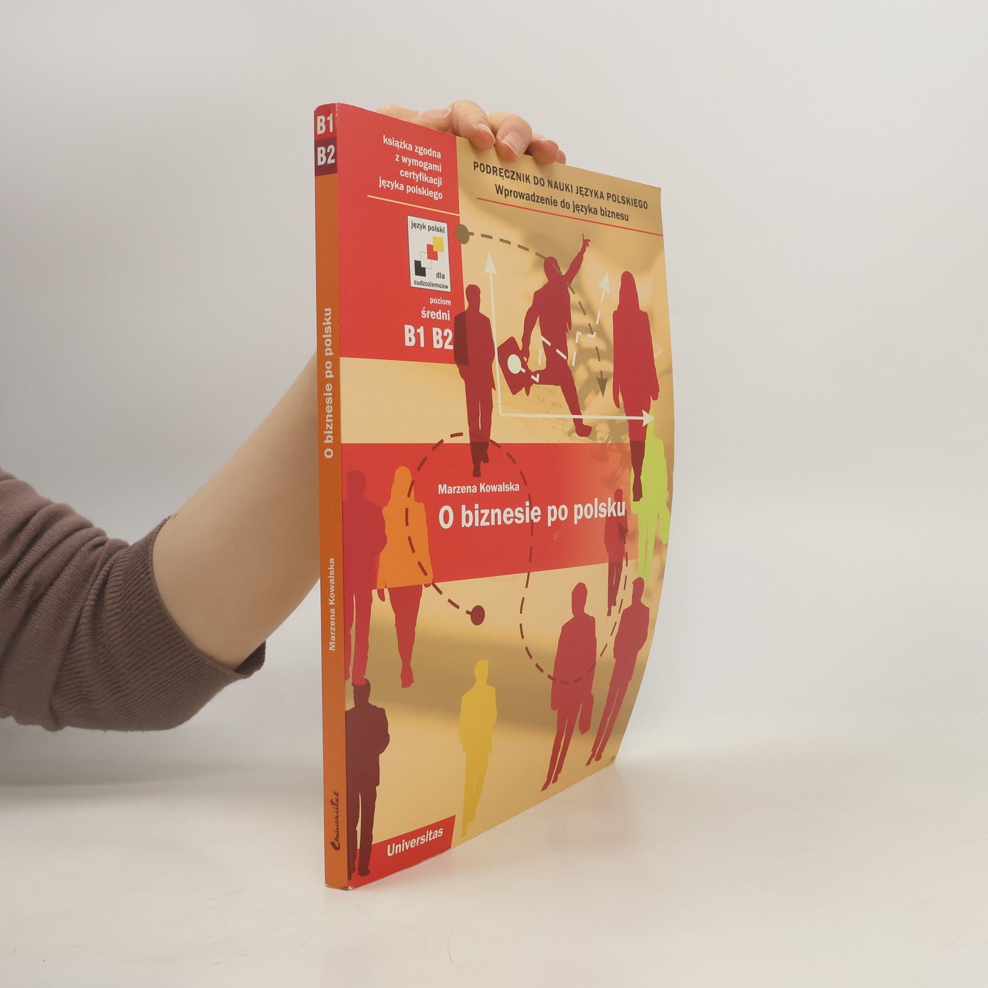Marzena Kowalska O biznesie po polsku. Obchodní polština B1,B2