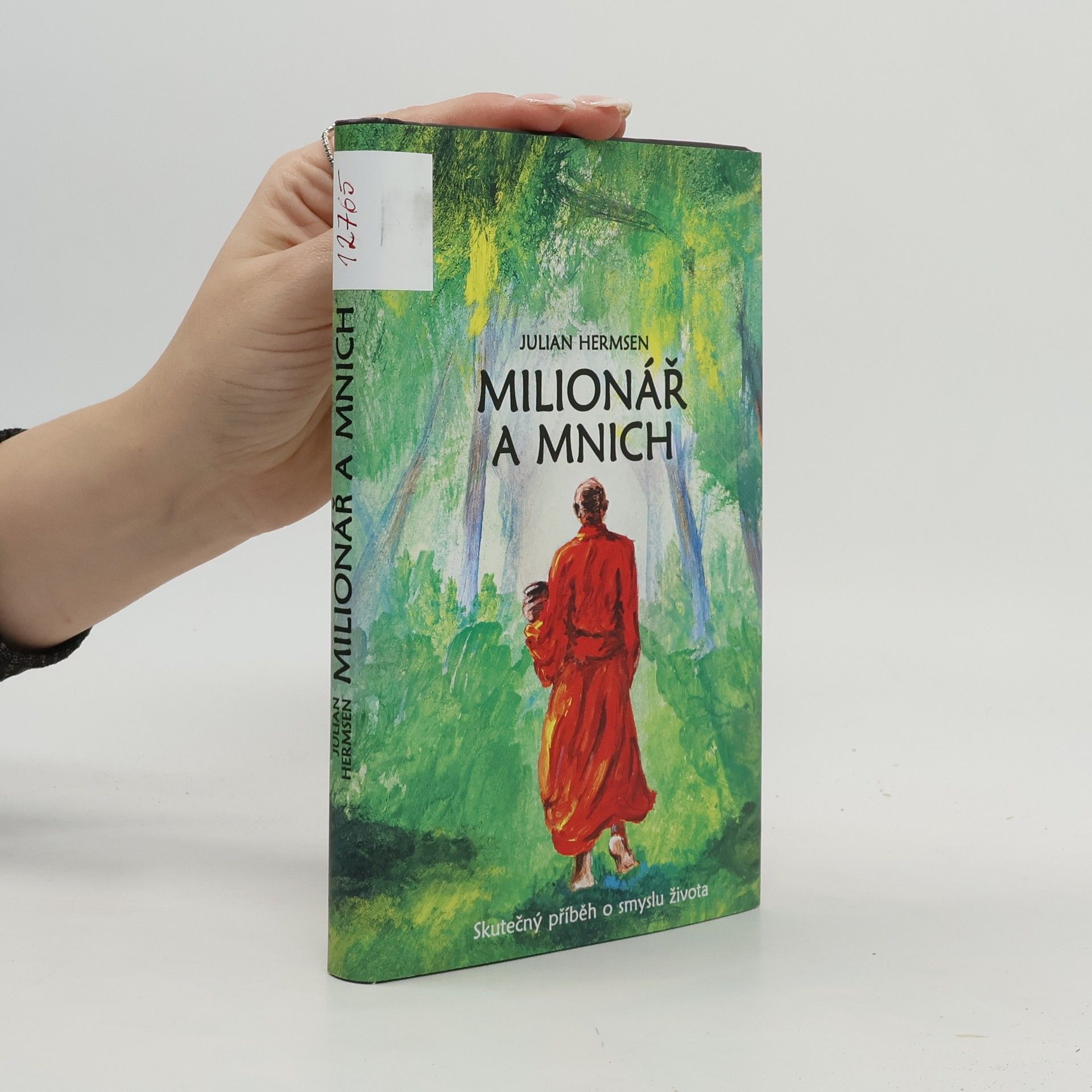 Michaela Škultéty Milionář a mnich. Skutečný příběh o smyslu života