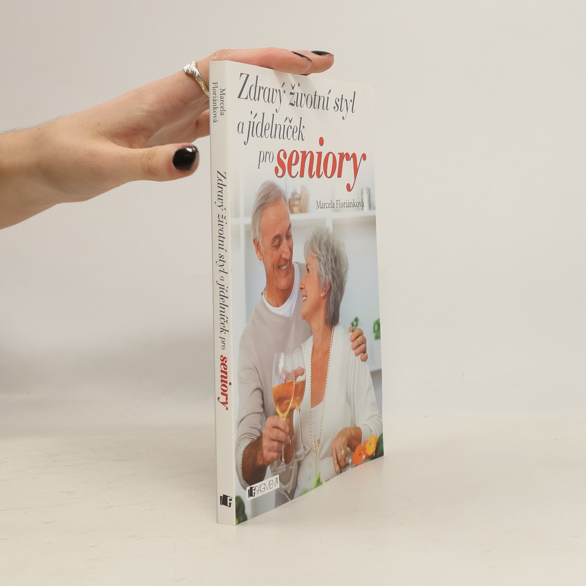 Marcela Floriánková Zdravý životní styl a jídelníček pro seniory