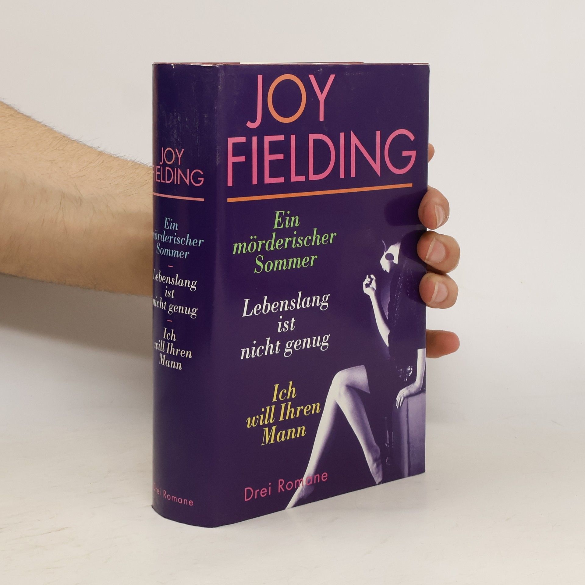 Joy Fielding Ein mörderischer Sommer. Lebenslang ist nicht genug. Ich will Ihren Mann