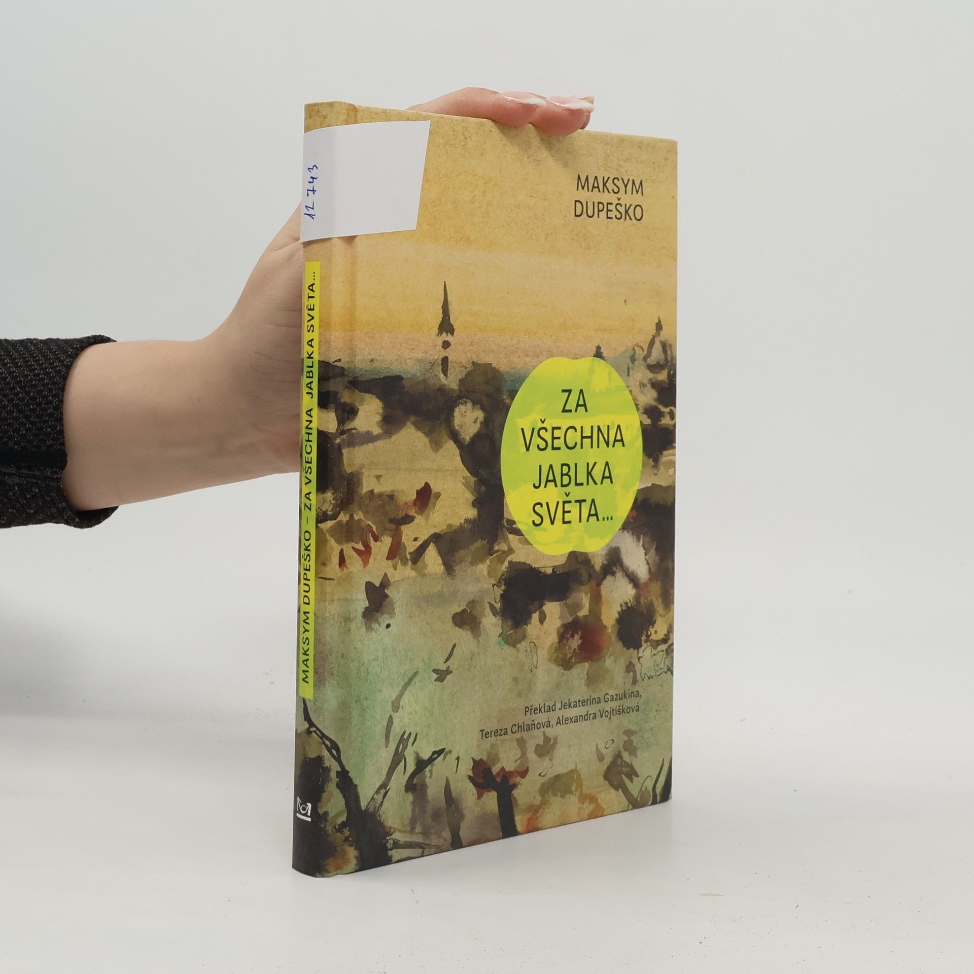 Maksym Dupeško Za všechna jablka světa…
