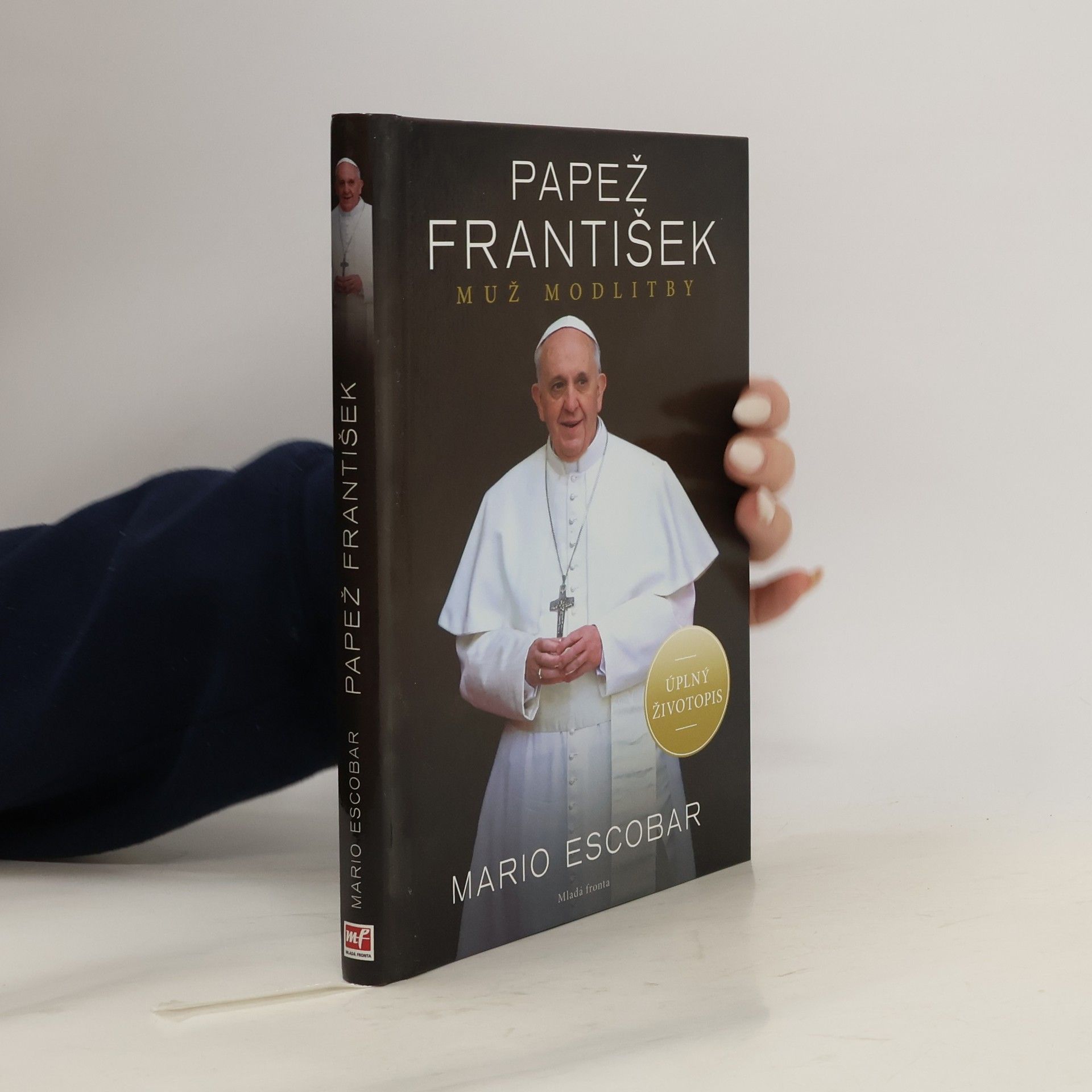 Mario Escobar Papež František - muž modlitby