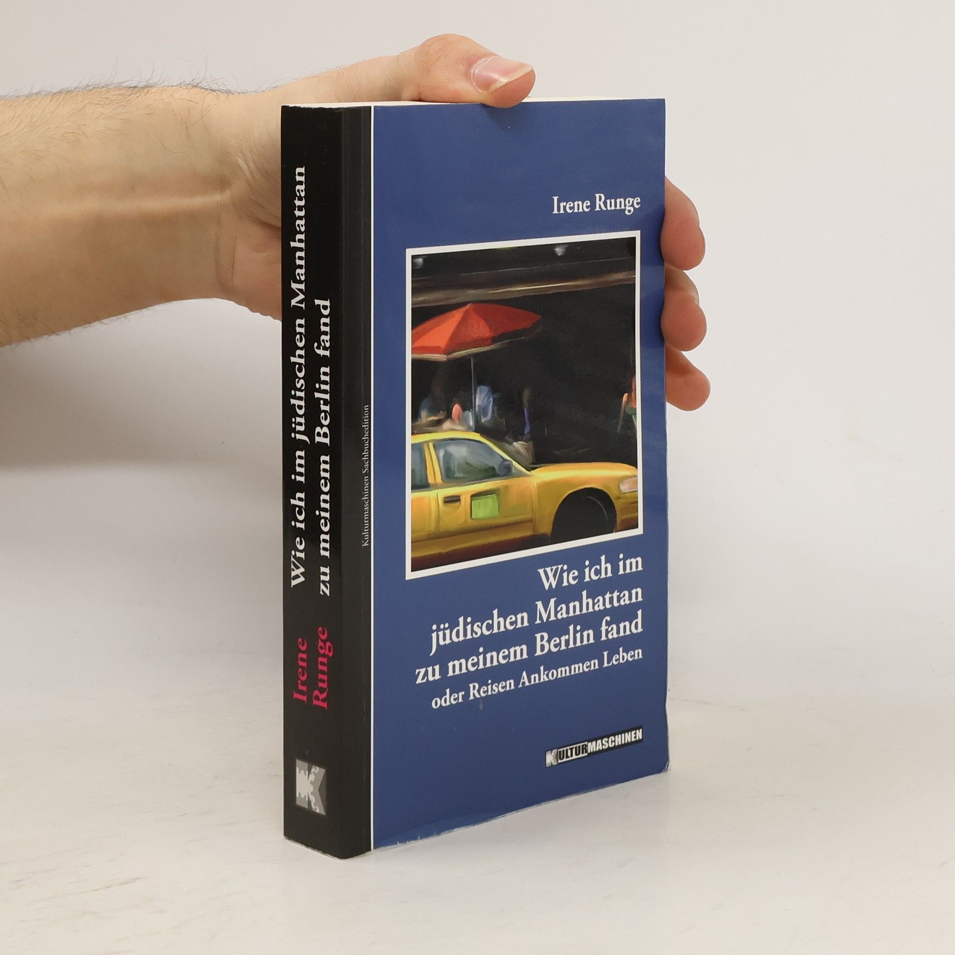 Wie ich im jüdischen Manhattan zu meinem Berlin fand oder Reisen Ankommen Leben