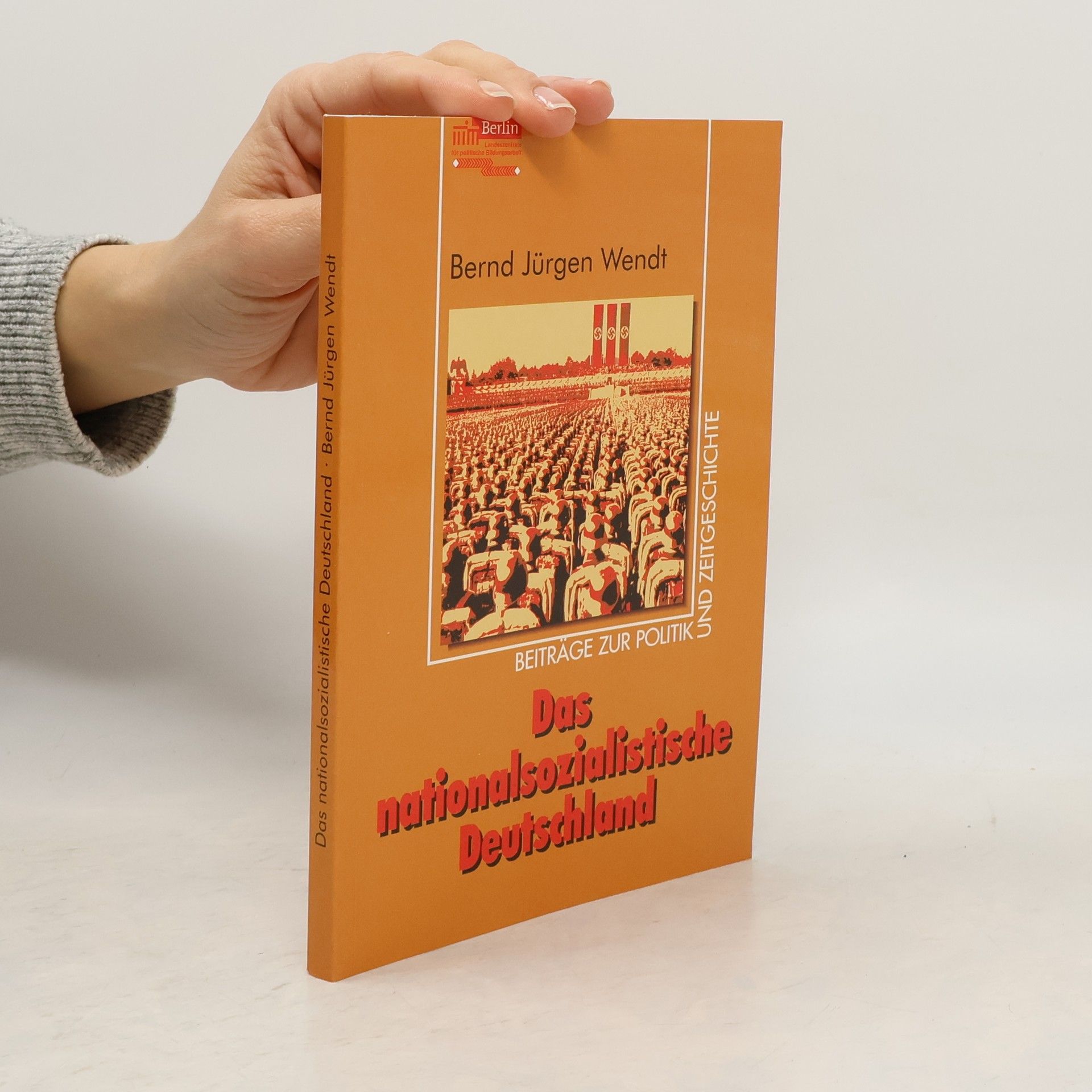 Bernd-Jürgen Wendt Das nationalsozialistische Deutschland