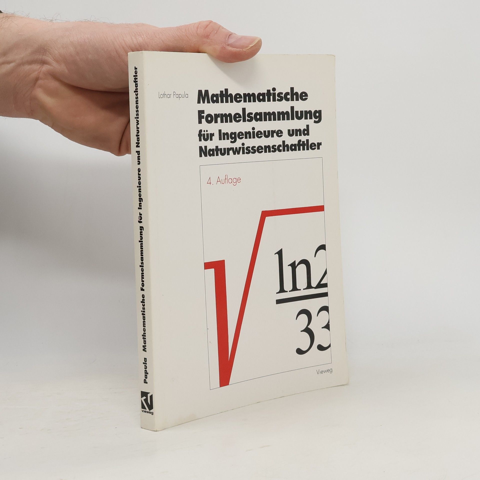 Lothar Papula Mathematische Formelsammlung für Ingenieure und Naturwissenschaftler - 4. Auflage
