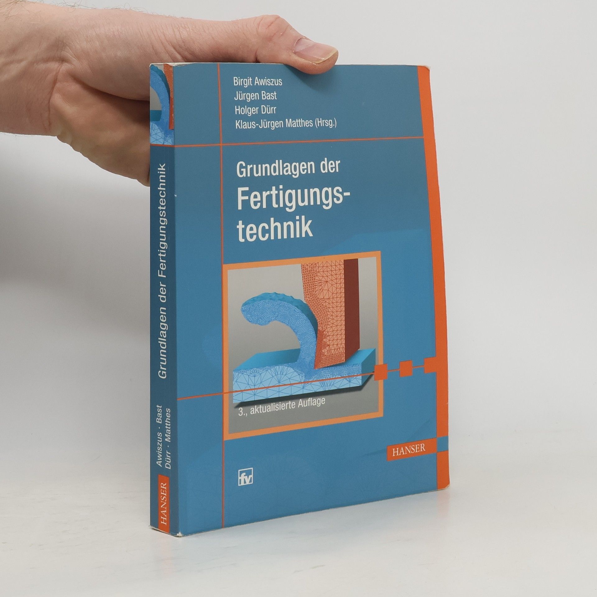 Birgit Awiszus Grundlagen der Fertigungstechnik - 3., aktualisierte Auflage