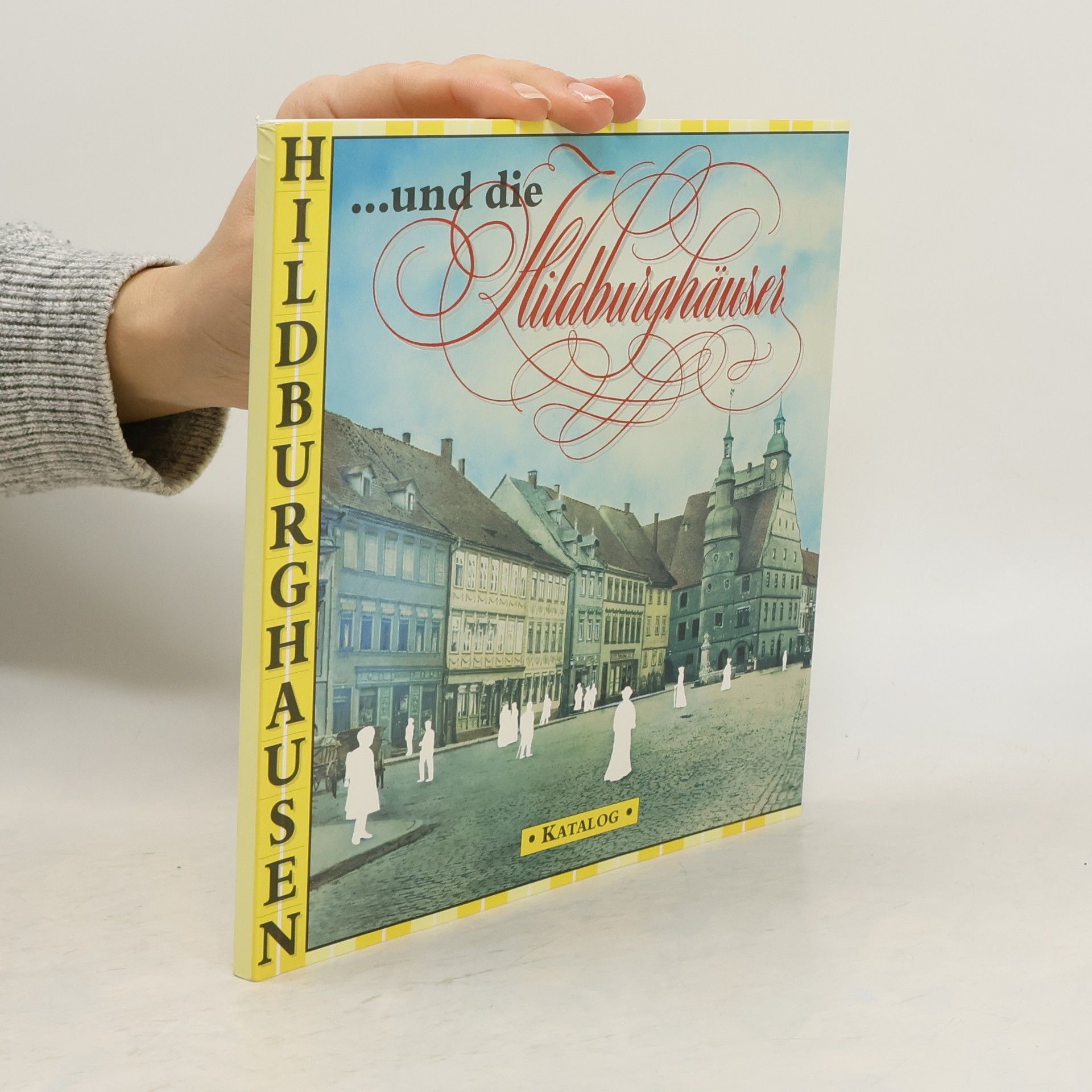 Auteurscollectief Hildburghausen ... und die Hildburghäuser