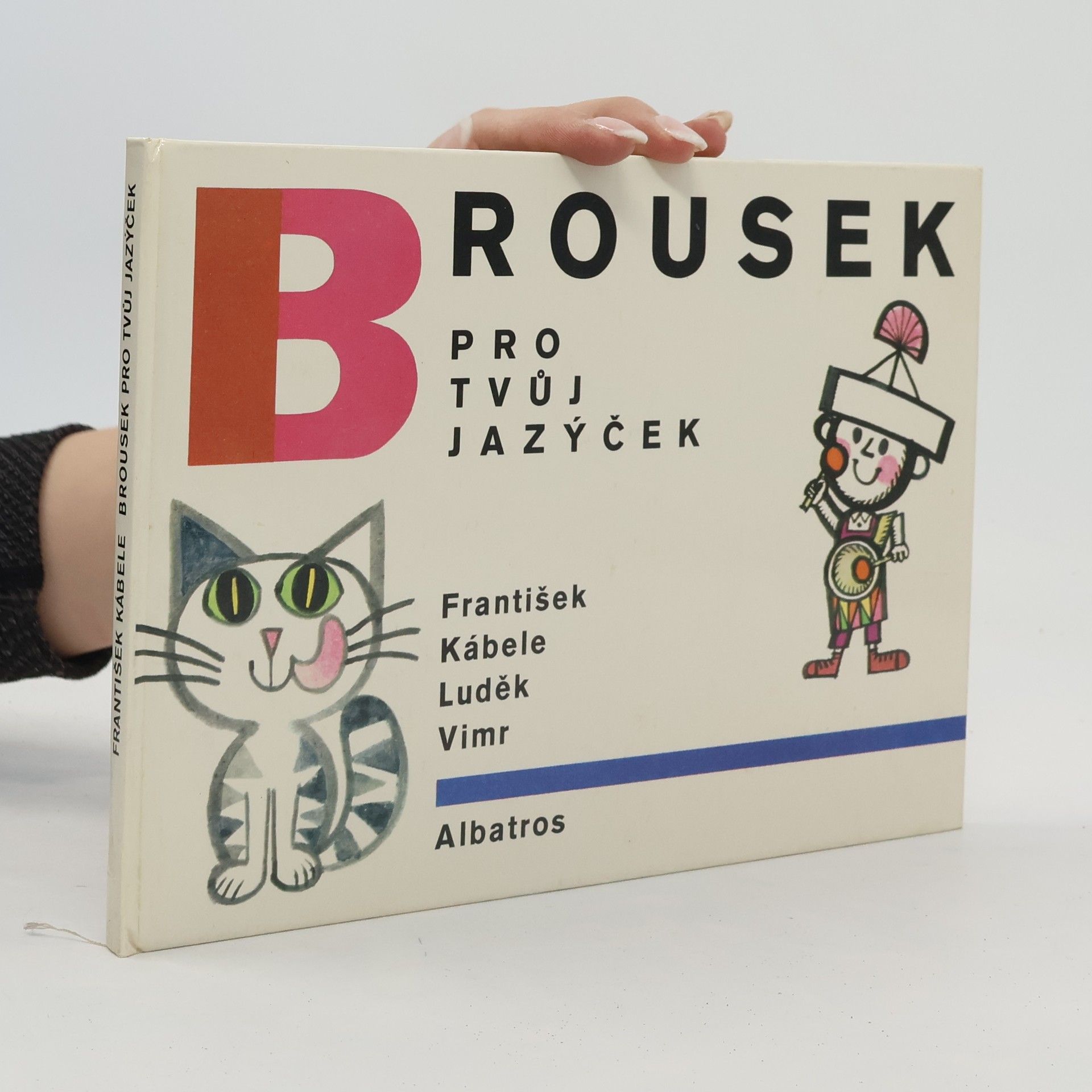 František Kábele Brousek pro tvůj jazýček