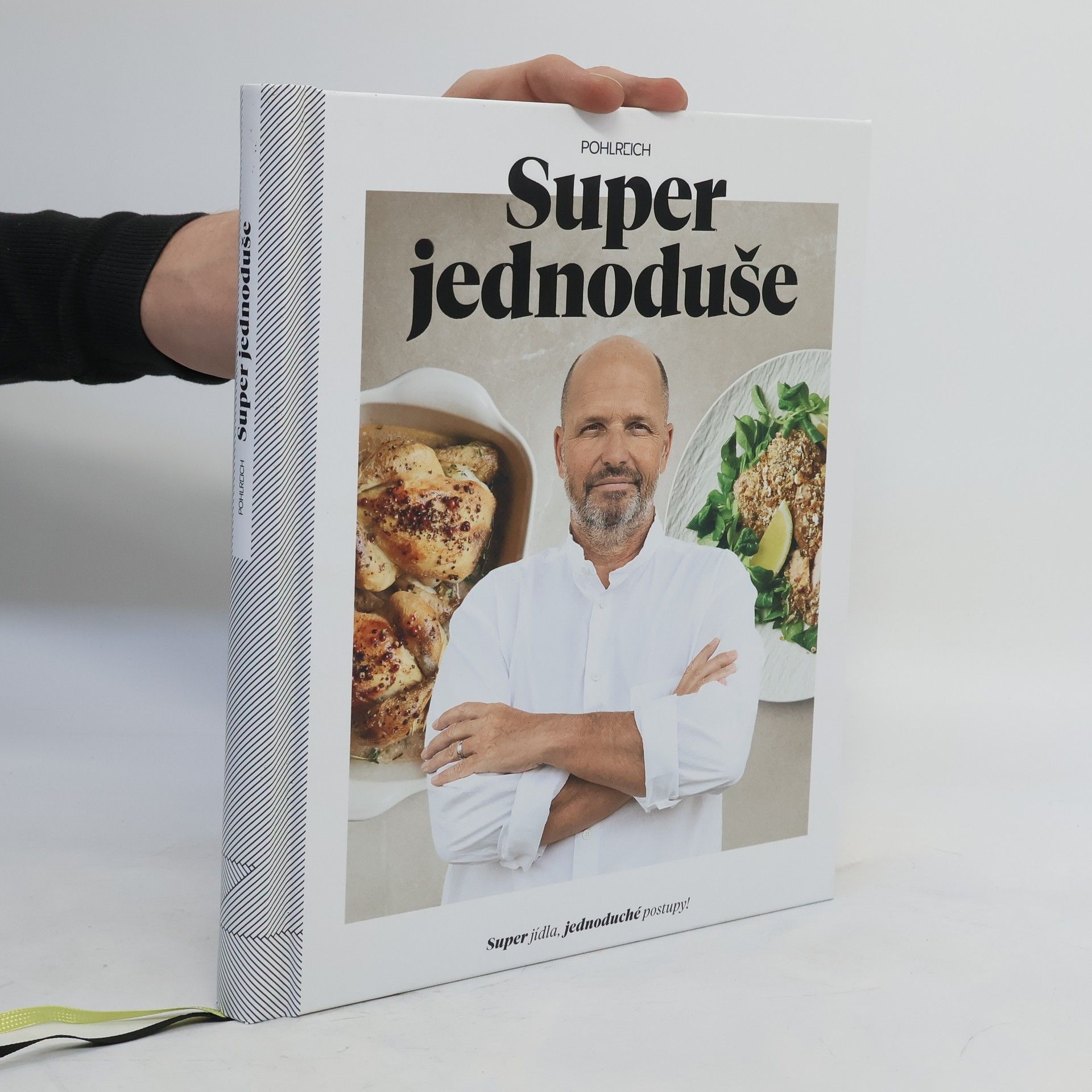 Zdeněk Pohlreich Super jednoduše : super jídla, jednoduché postupy!
