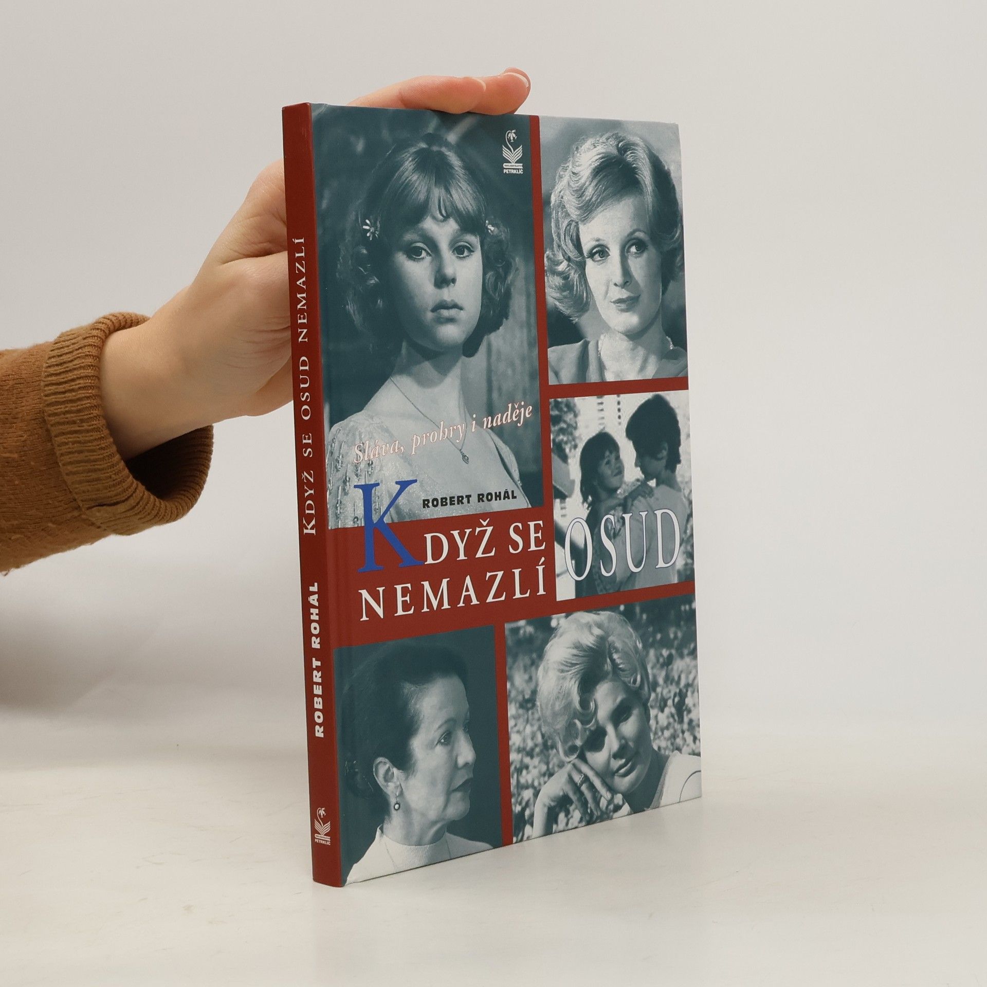 Robert Rohál Když se osud nemazlí