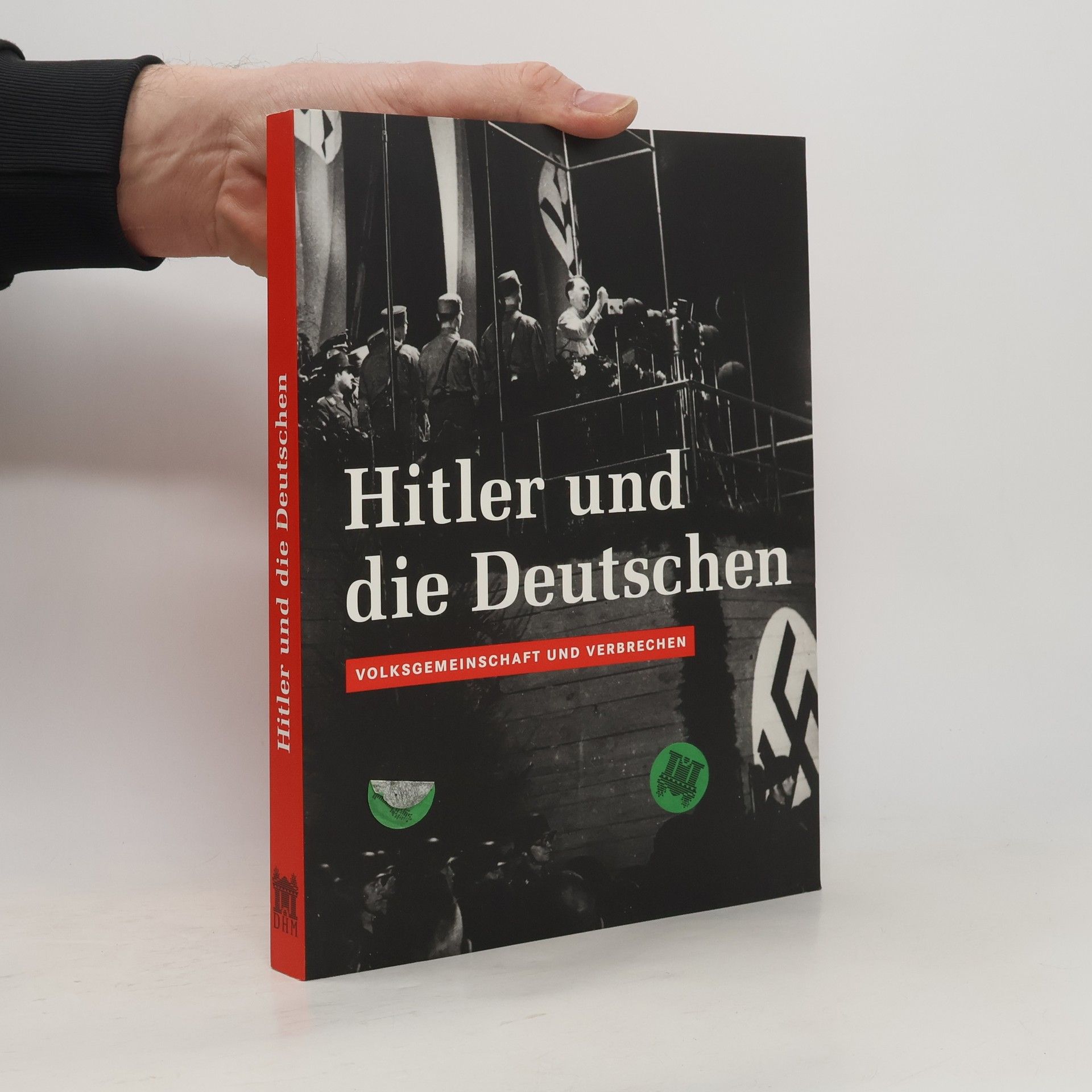 Hans Ulrich Thamer Hitler und die Deutschen. Volksgemeinschaft und Verbrechen