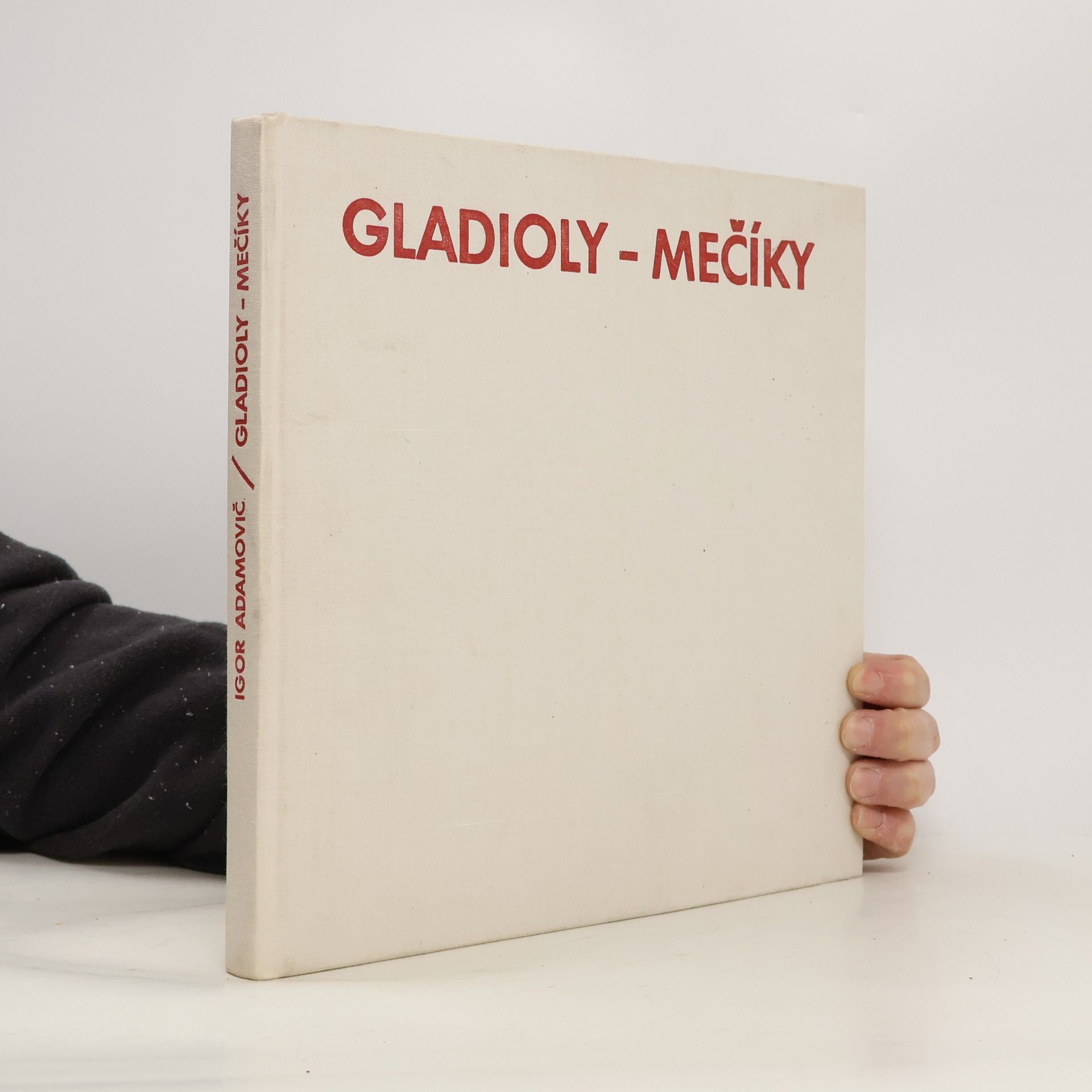 Igor Adamovič Gladioly - mečíky