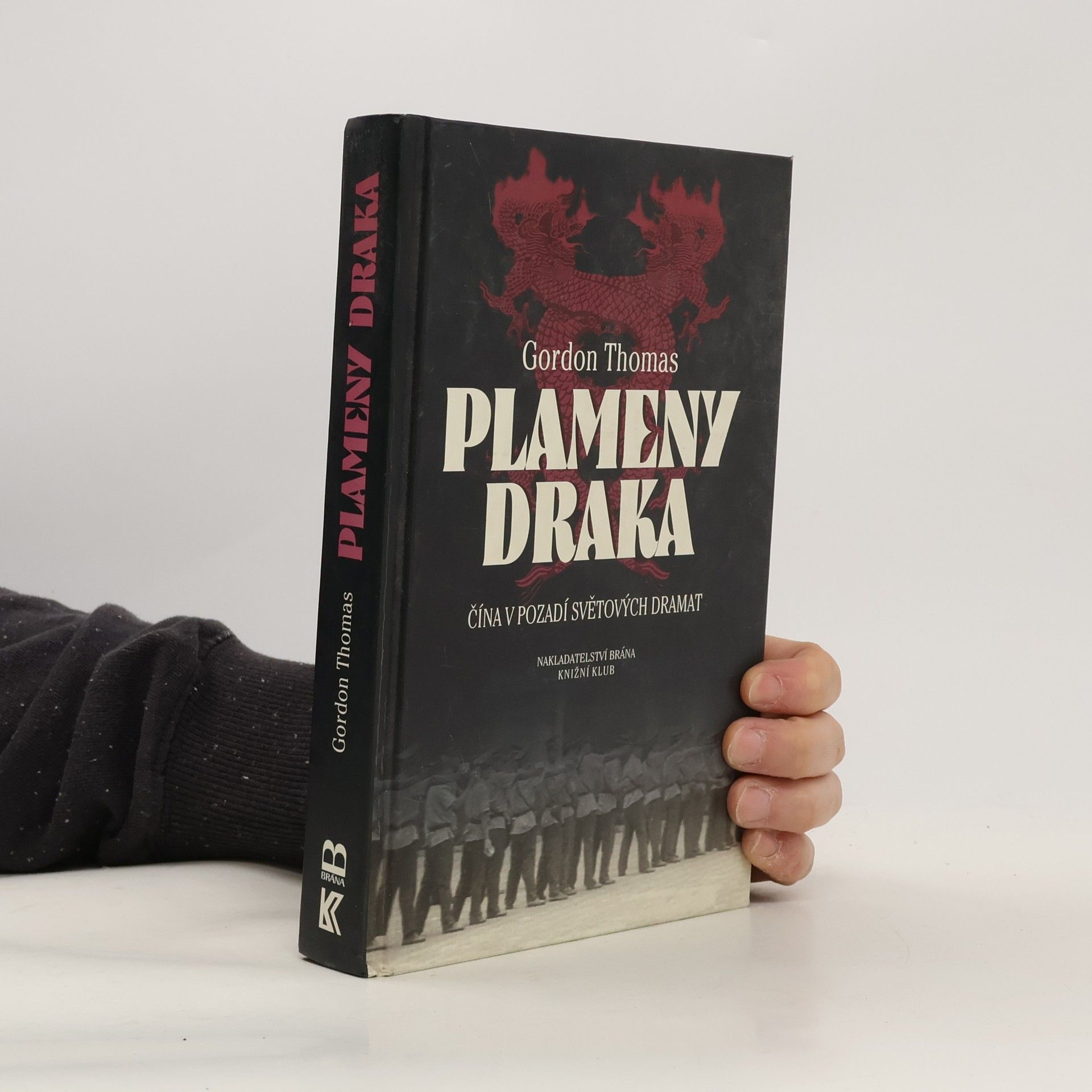 Gordon Thomas Plameny draka. Čína v pozadí světových dramat