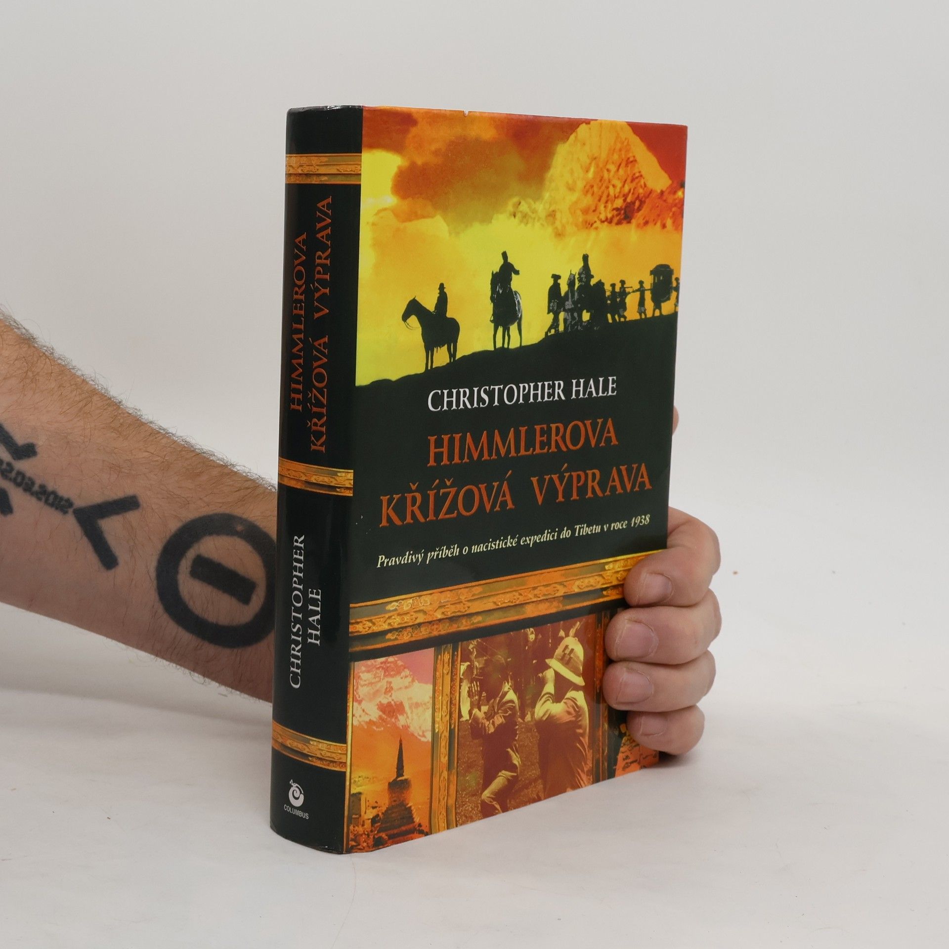 Christopher Hale Himmlerova křížová výprava: Pravdivý příběh o nacistické expedici do Tibetu z roku 1938